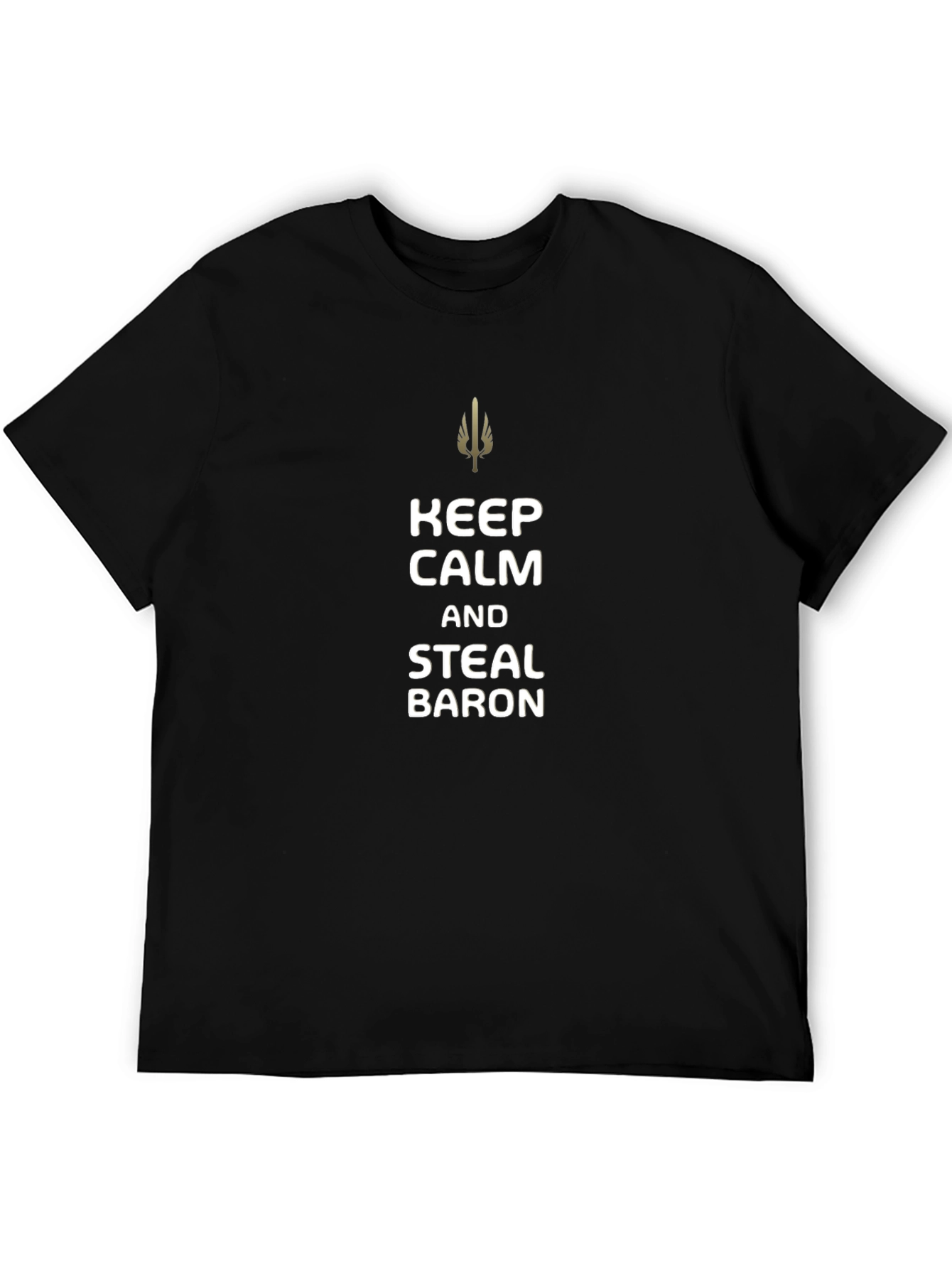 Keep Calm and Steal Baron T-Shirt