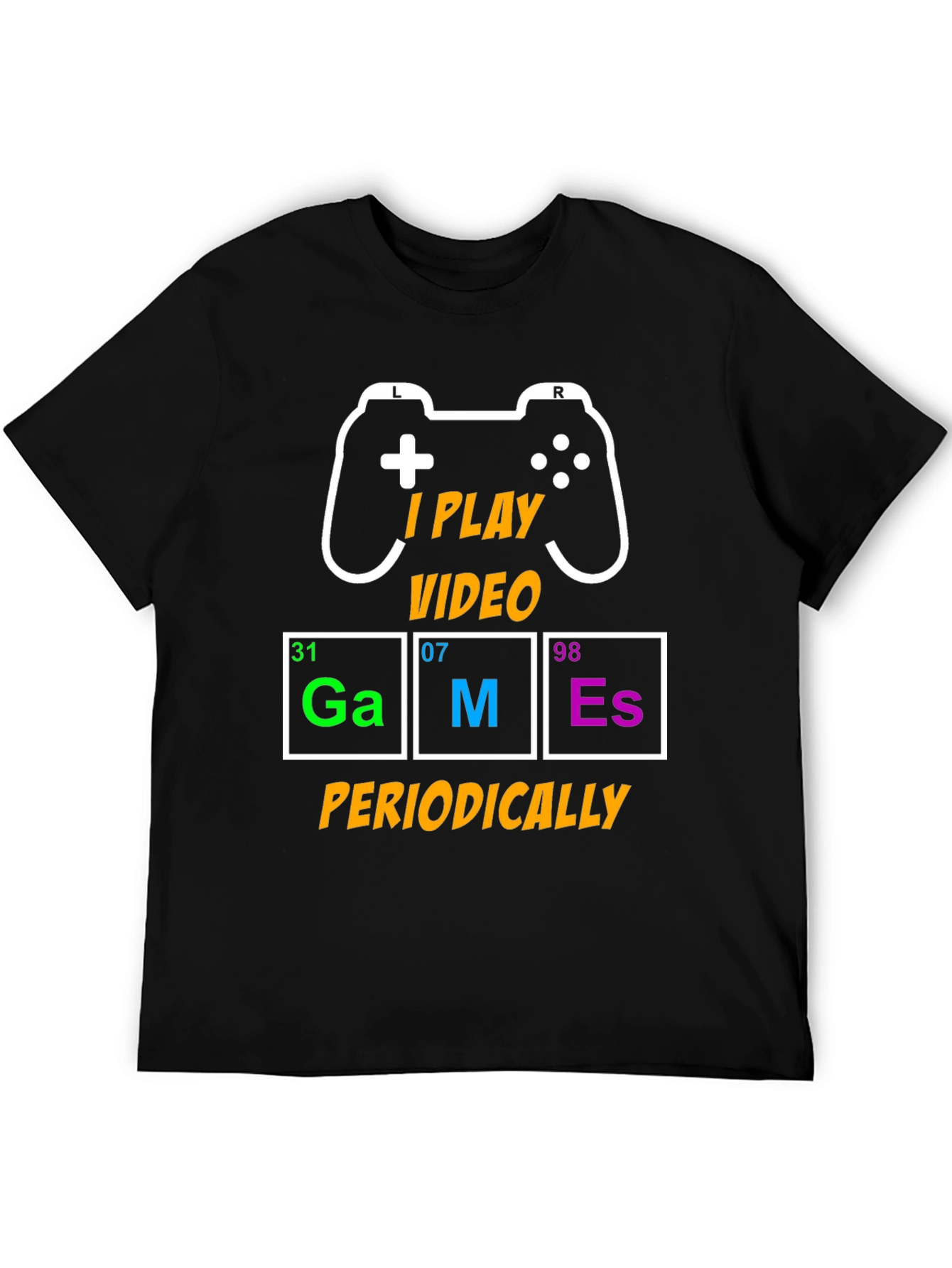 I Play Video Games Periodically T-Shirt