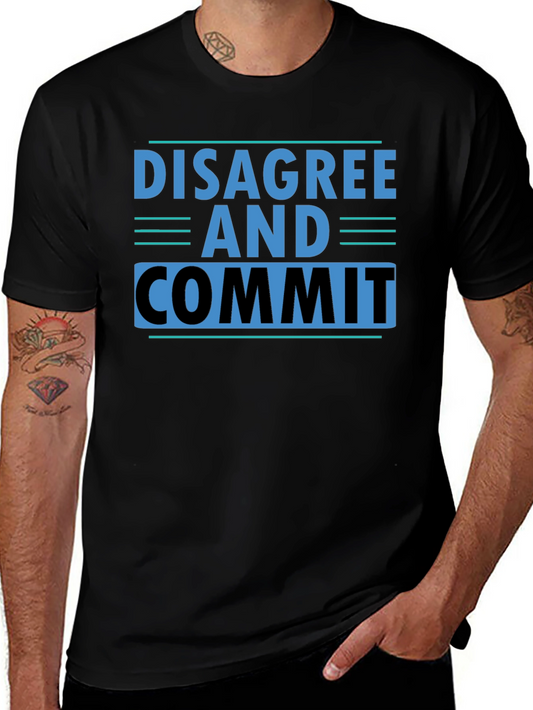 Disagree and Commit T-Shirt