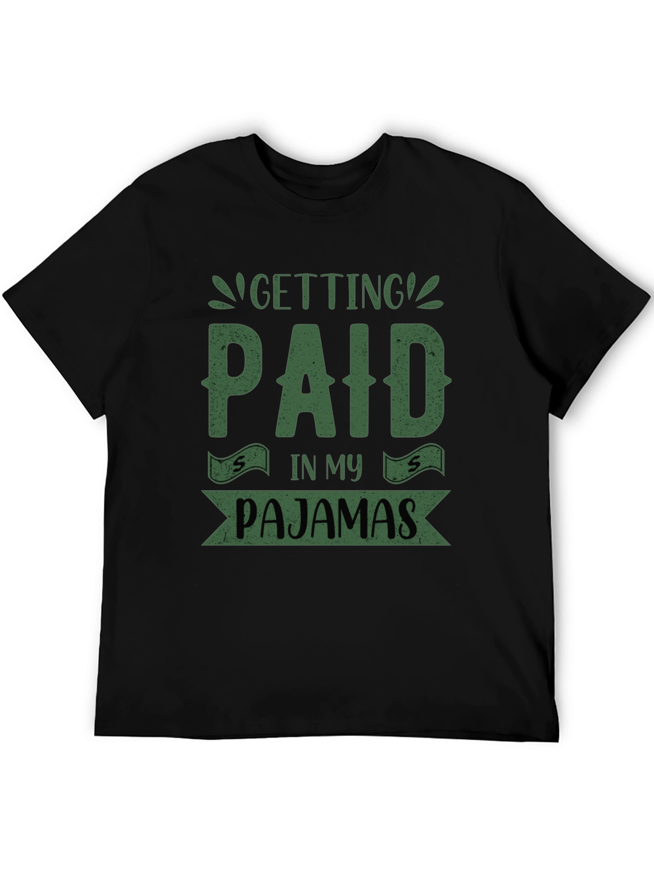 Getting Paid In My Pajamas T-Shirt