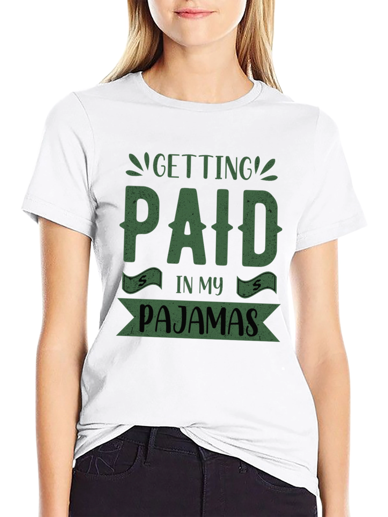 Getting Paid In My Pajamas T-Shirt