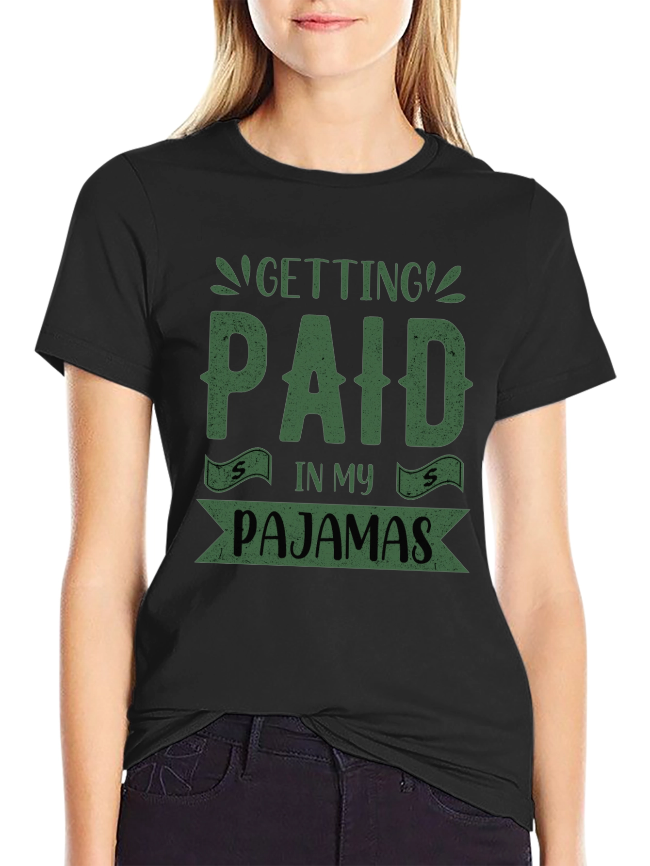 Getting Paid In My Pajamas T-Shirt