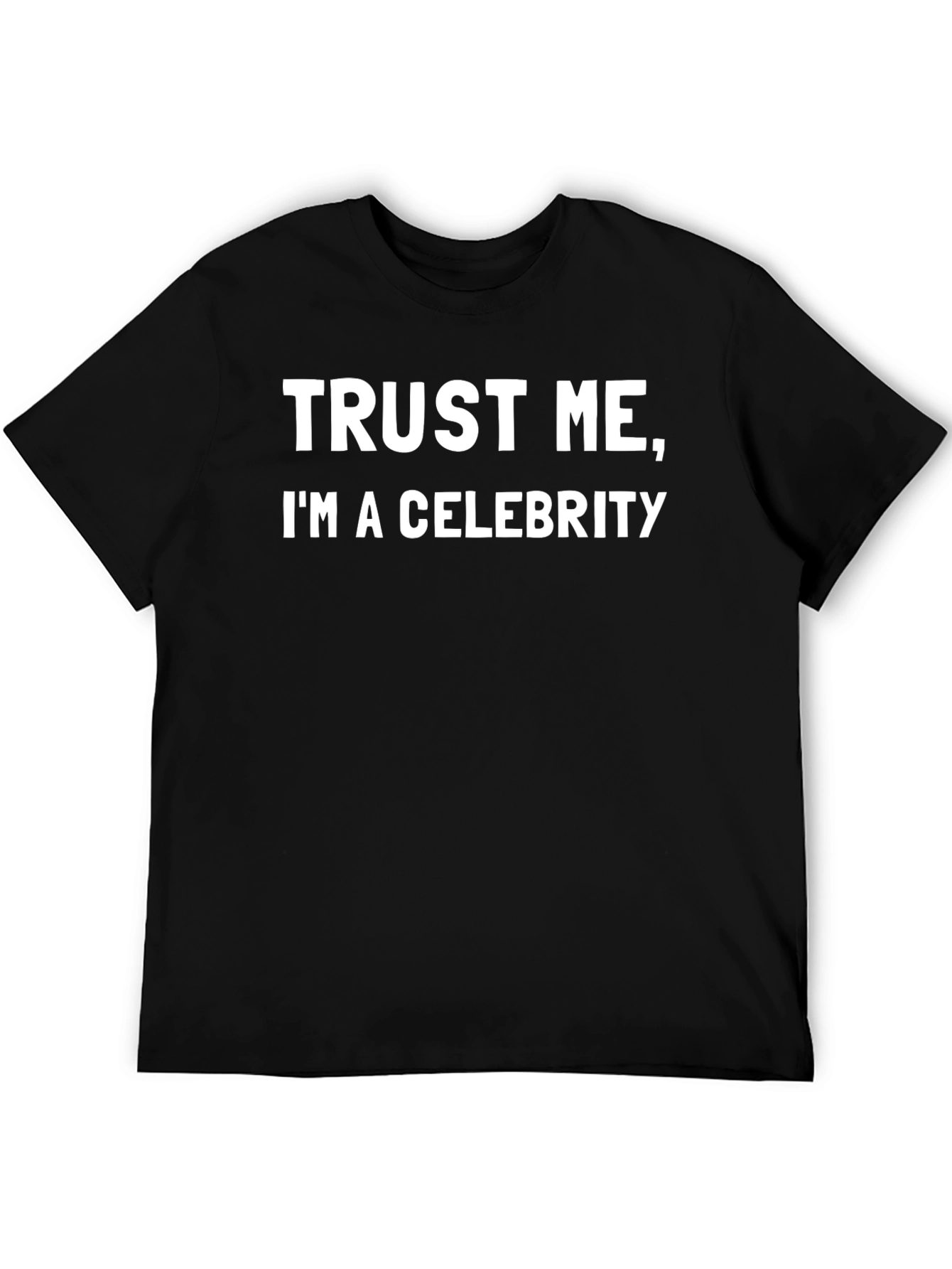 Trust Me Im a Celebrity Black T-Shirt