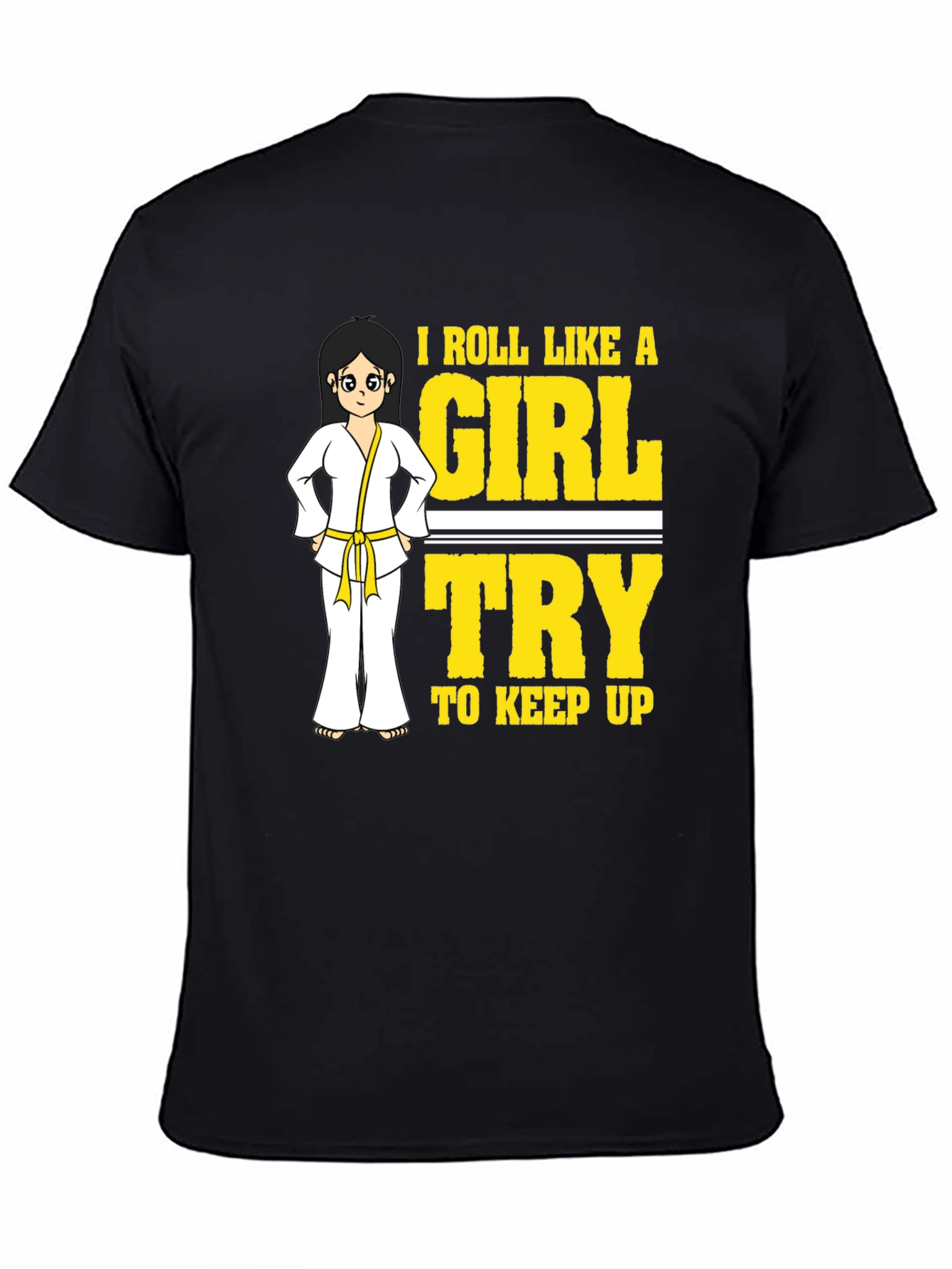 I Roll Like A Girl Martial Arts T-Shirt
