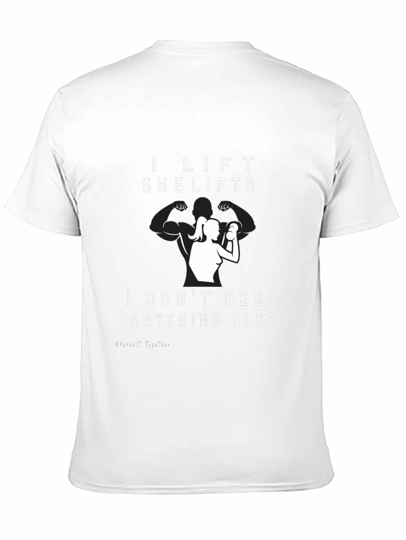 I Lift She Lifts T-Shirt