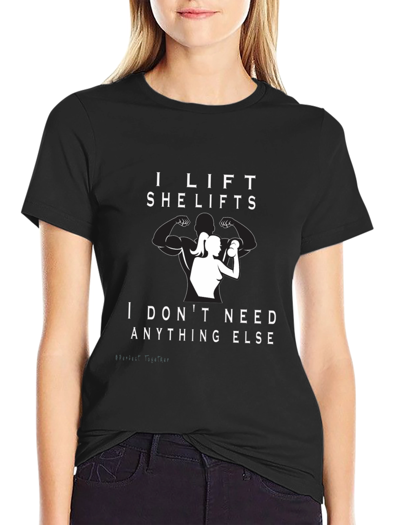 I Lift She Lifts T-Shirt