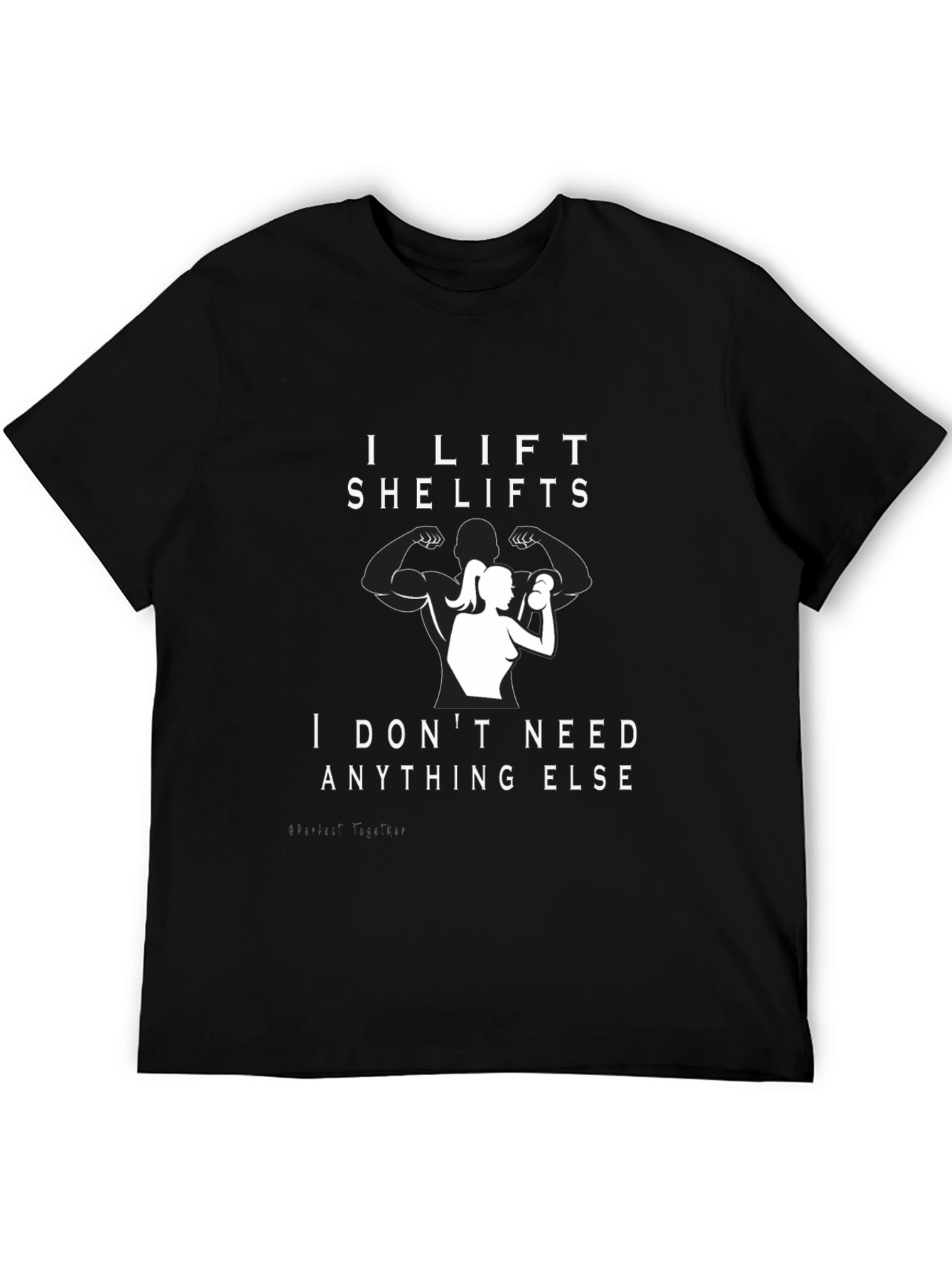 I Lift She Lifts T-Shirt