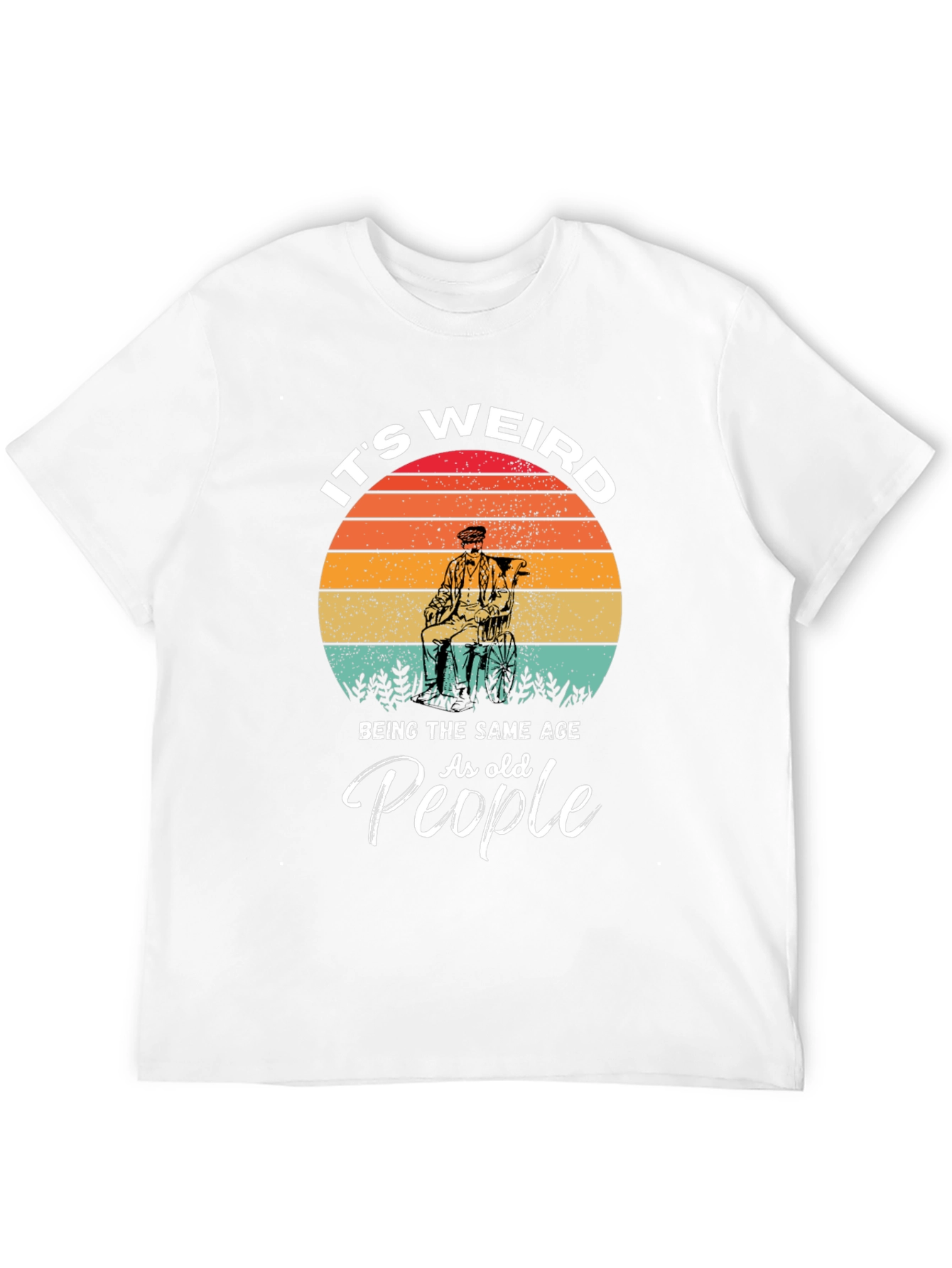 Its Weird T-Shirt - Funny Old People Tee