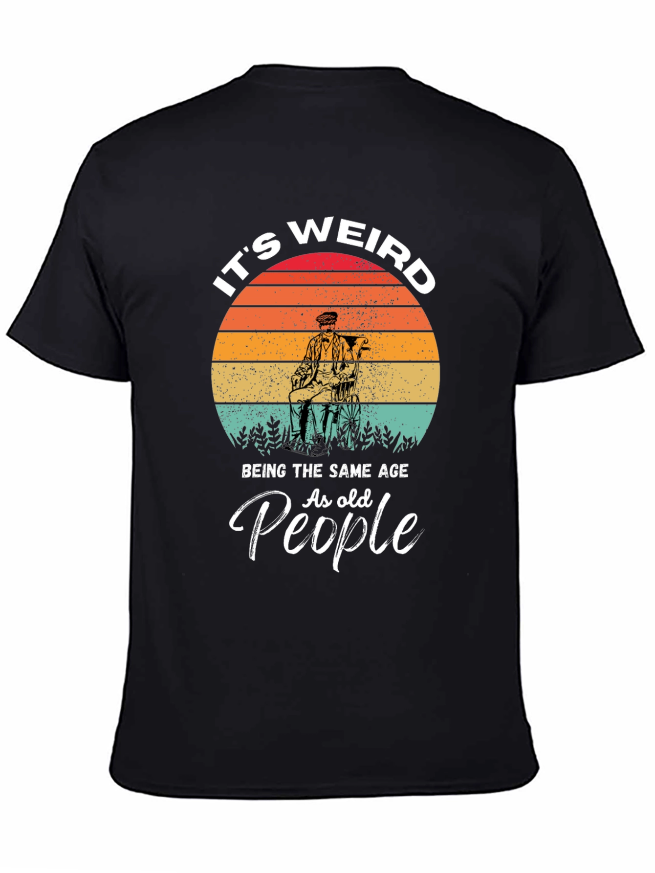 Its Weird T-Shirt - Funny Old People Tee