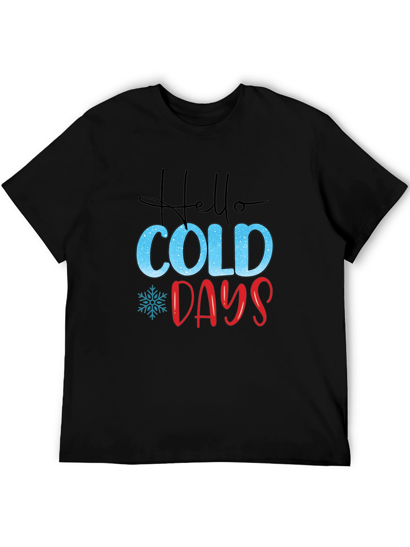 Hello Cold Days Graphic T-Shirt