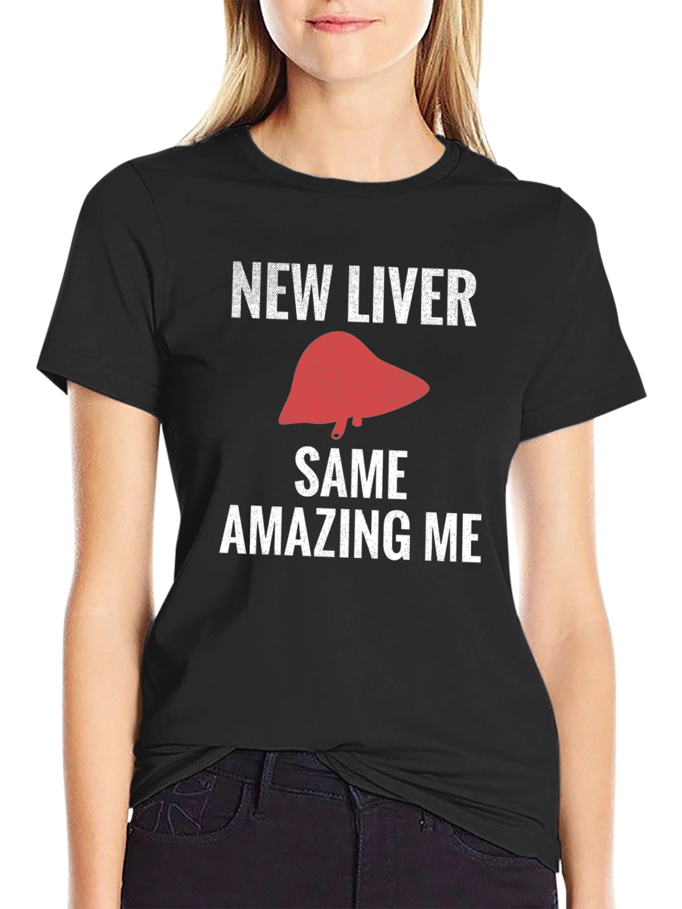 New Liver Same Amazing Me Funny T-Shirt