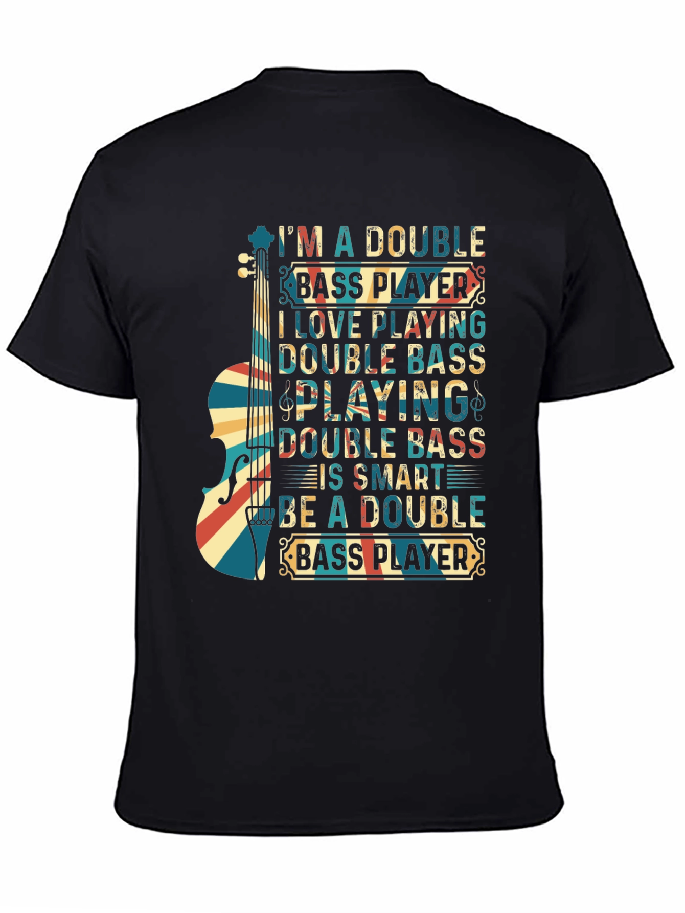 Double Bass Player Graphic T-Shirt - Musician Apparel