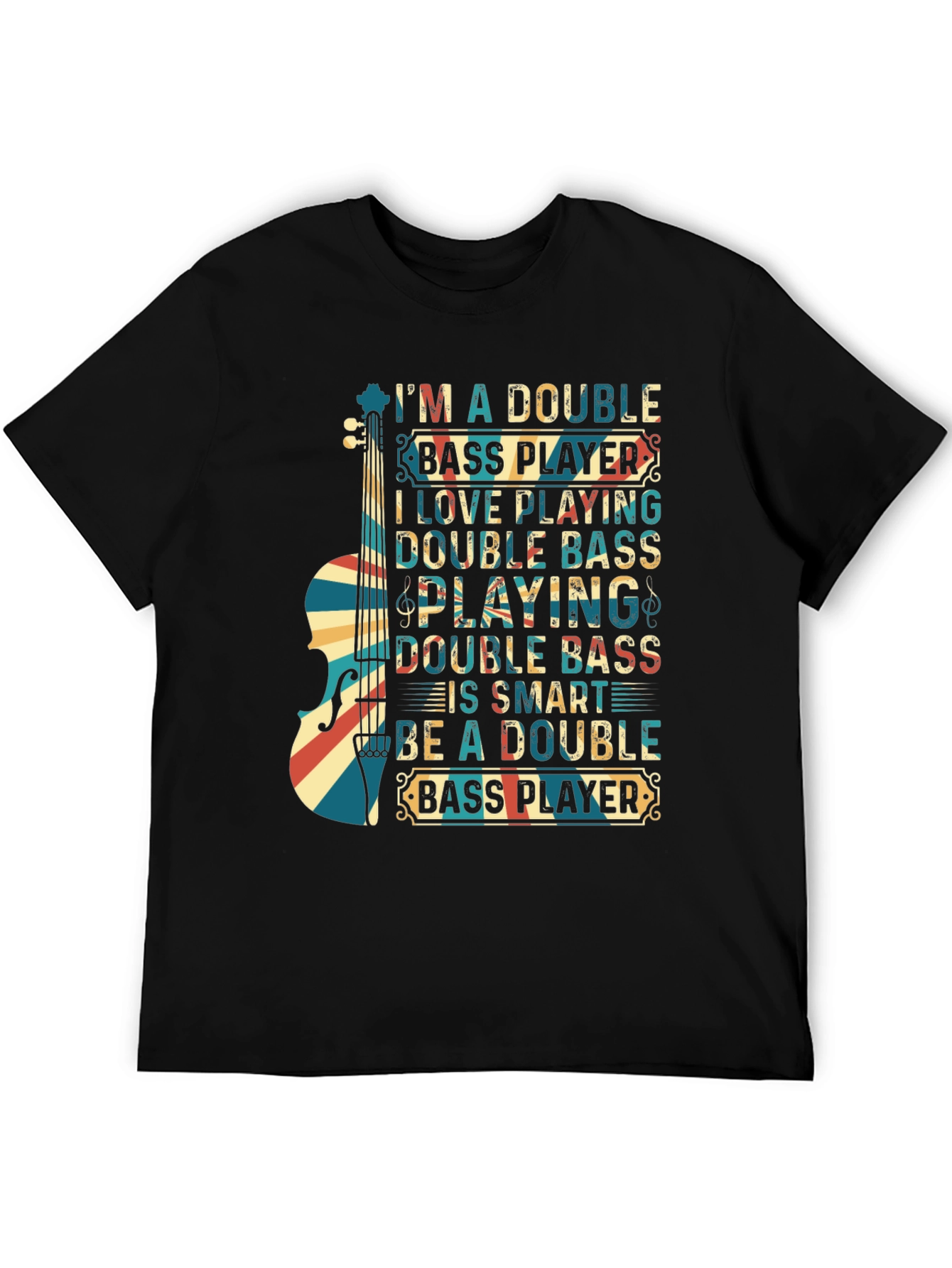 Double Bass Player Graphic T-Shirt - Musician Apparel