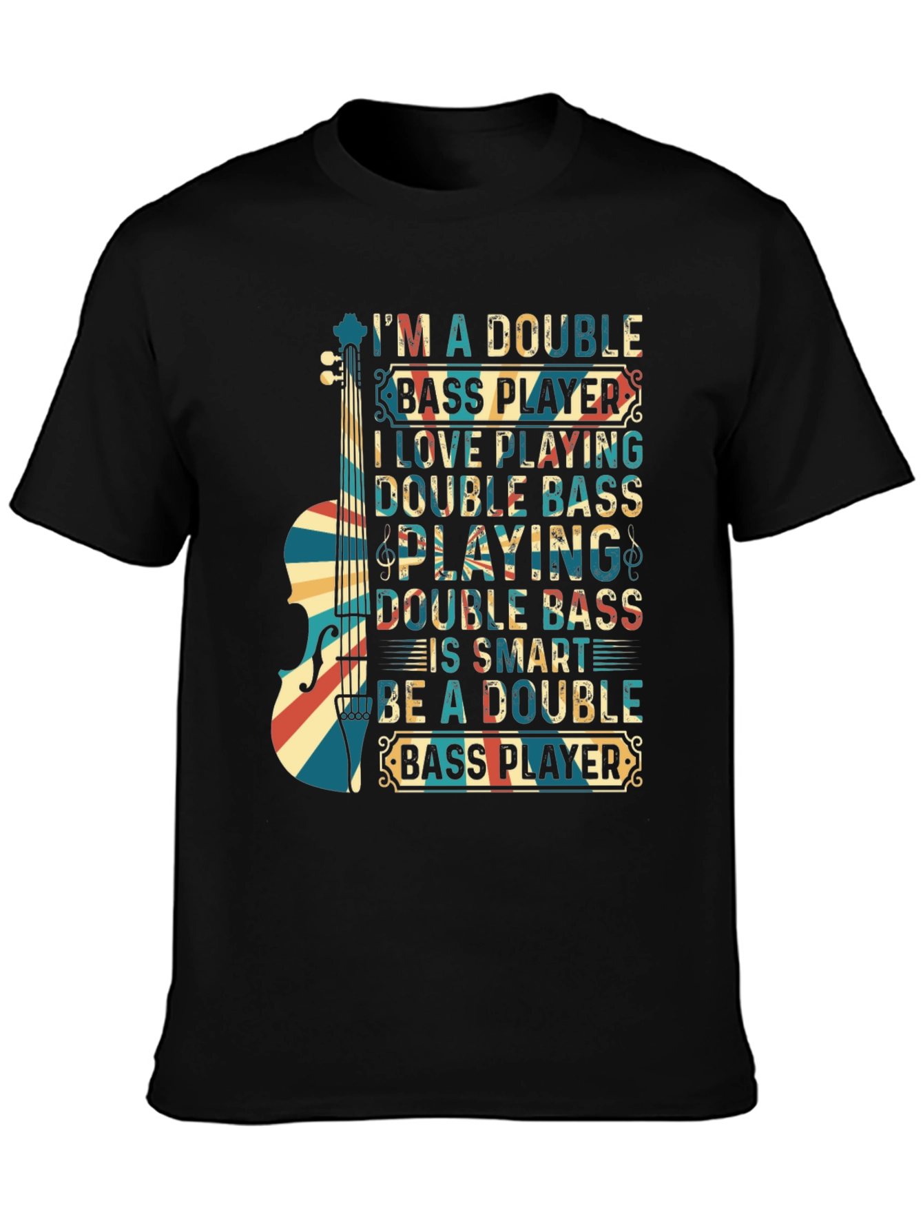 Double Bass Player Graphic T-Shirt - Musician Apparel