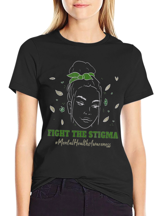Fight the Stigma Mental Health Awareness T-Shirt