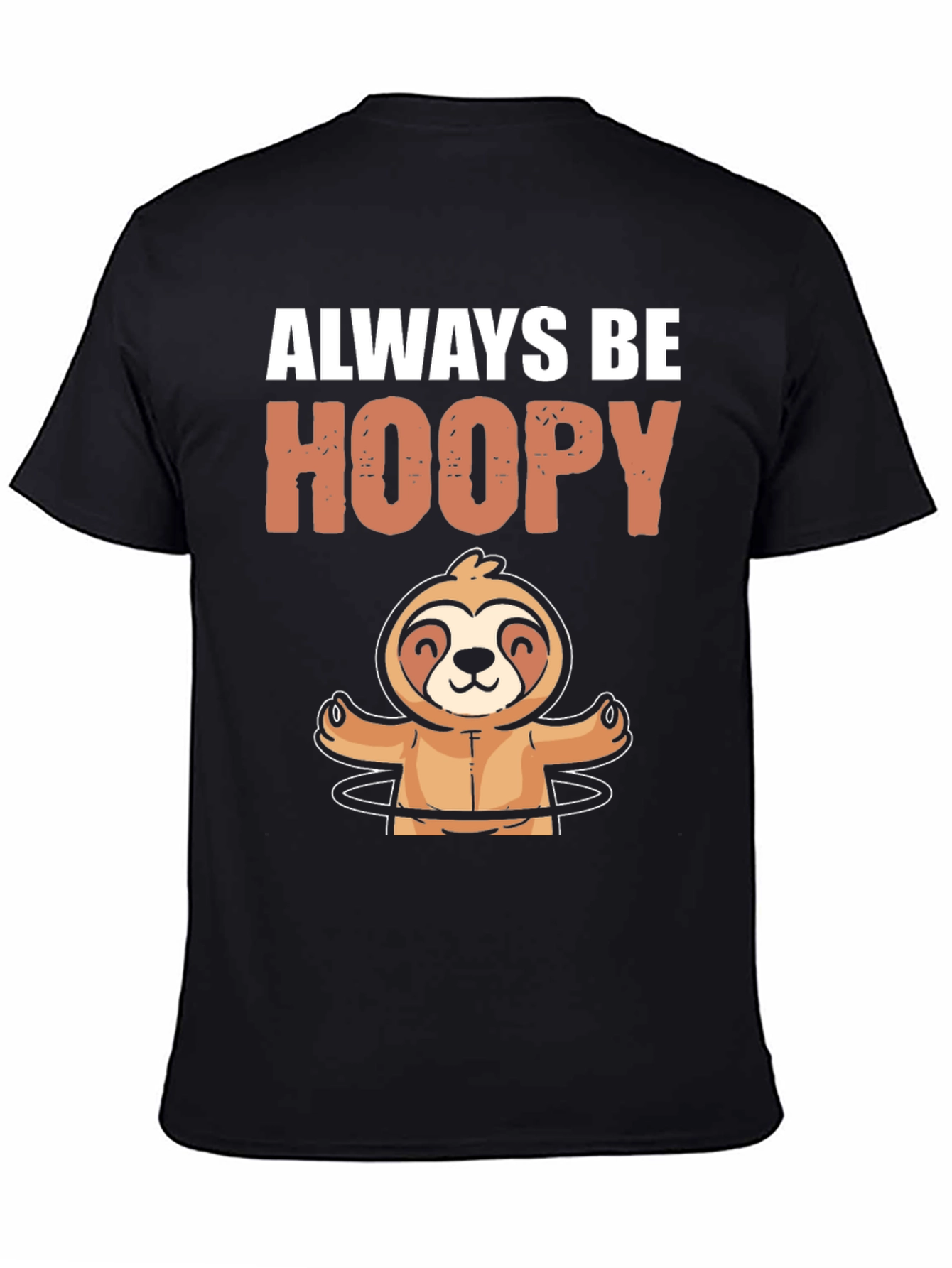 Always Be Hoopy Sloth Graphic T-Shirt