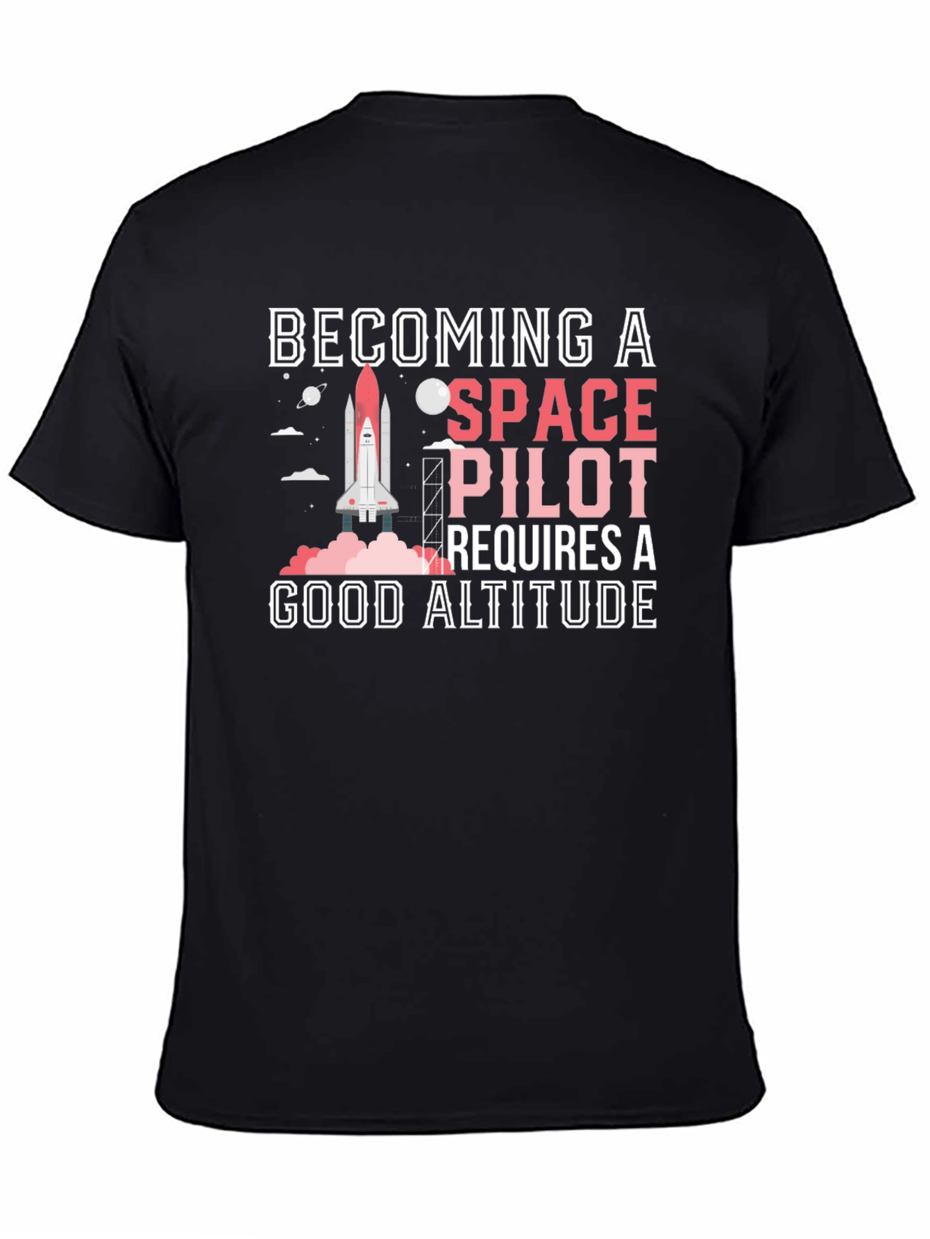 Space Pilot T-Shirt - Altitude Required