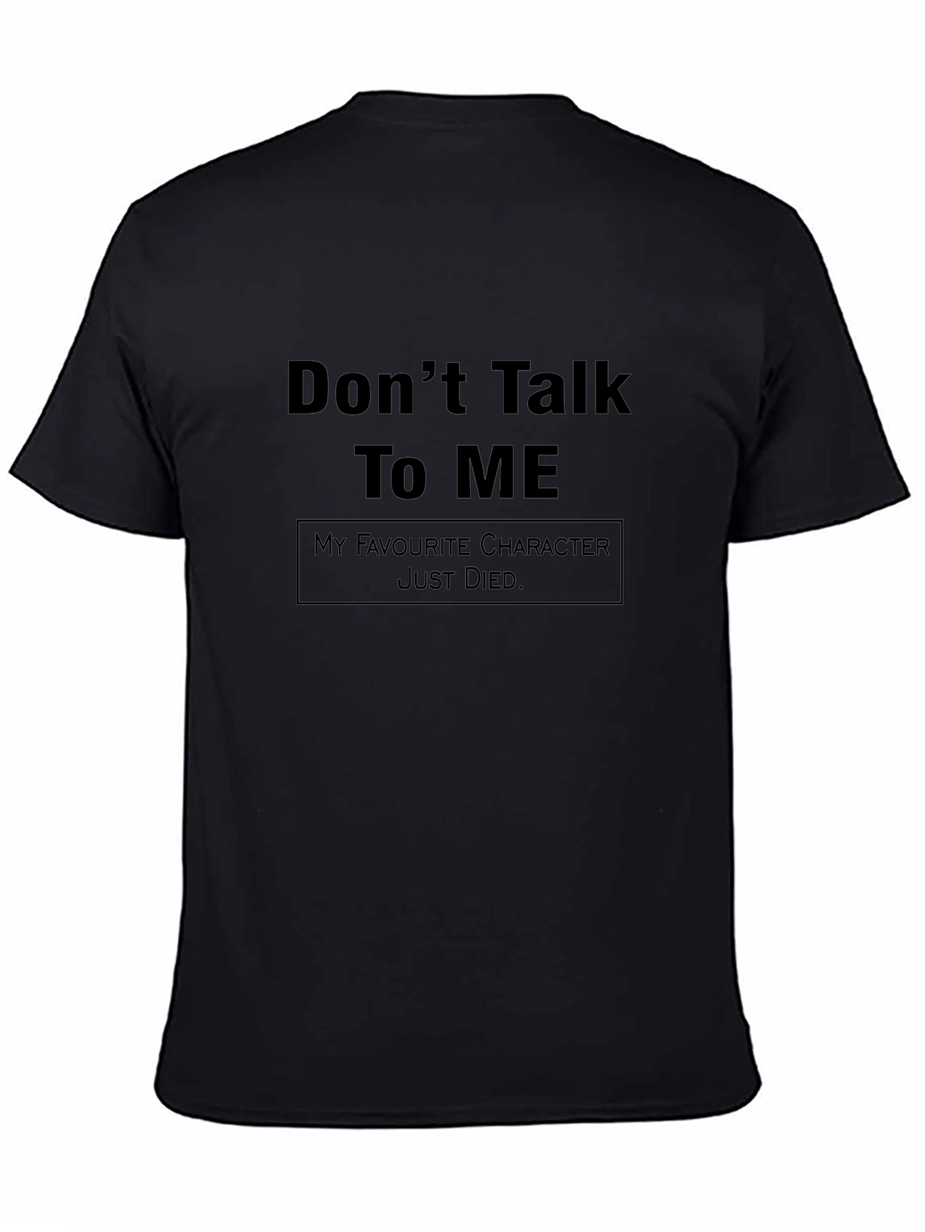 Dont Talk To Me T-Shirt - Character Death Tee