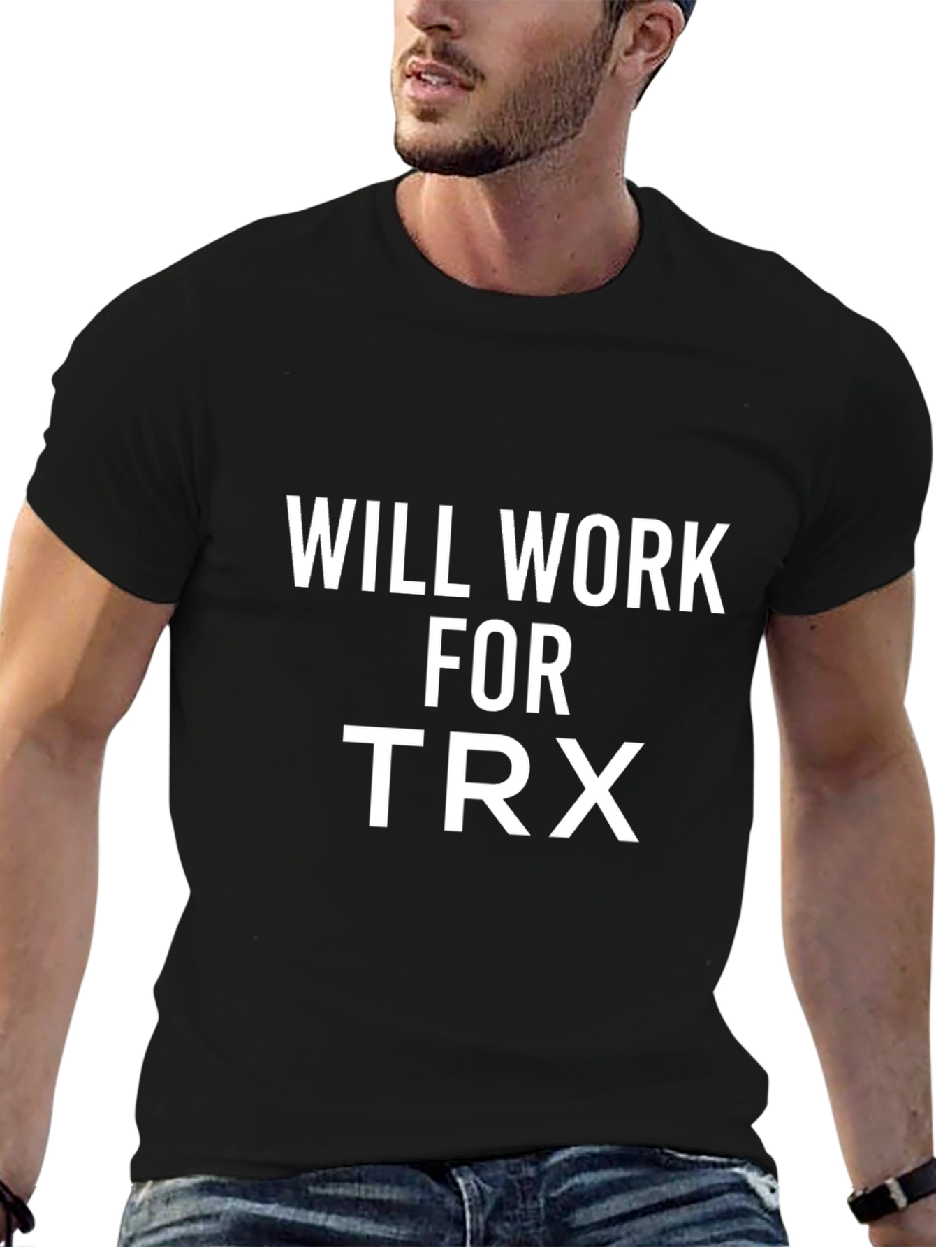 Will Work For TRX T-Shirt