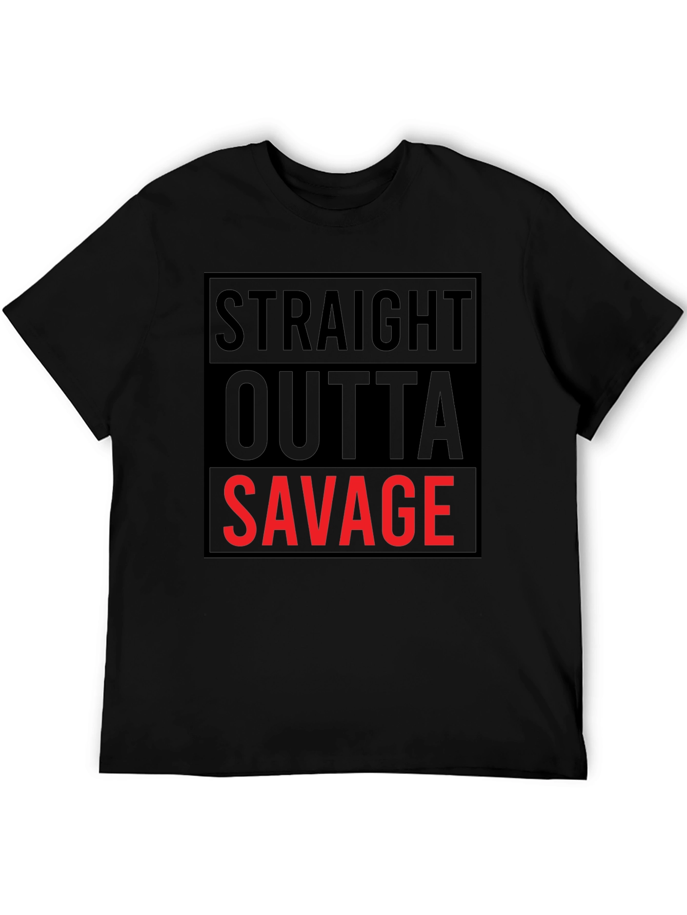Straight Outta Savage Graphic Tee - Bold Statement Shirt