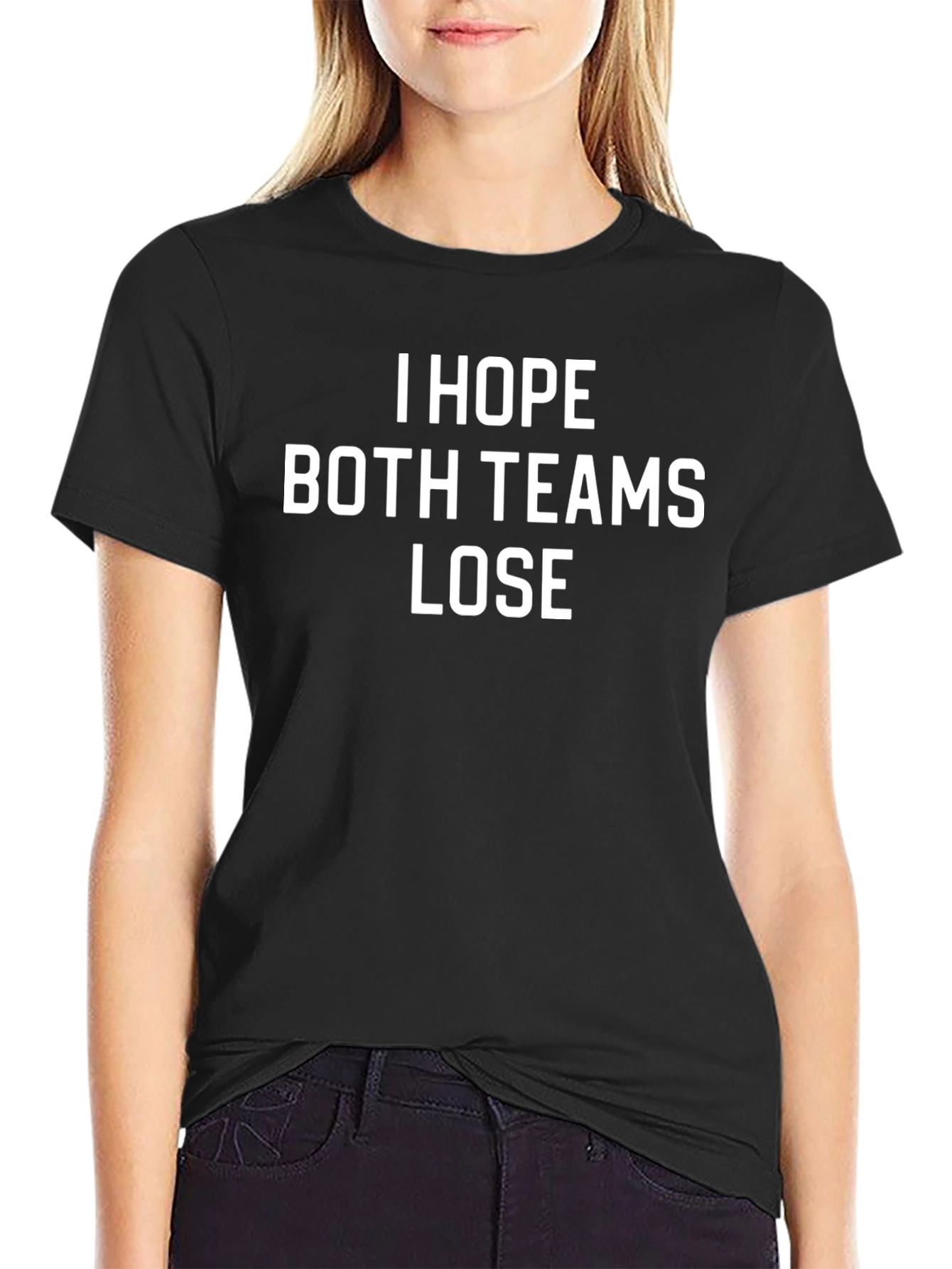I Hope Both Teams Lose Sarcastic T-Shirt