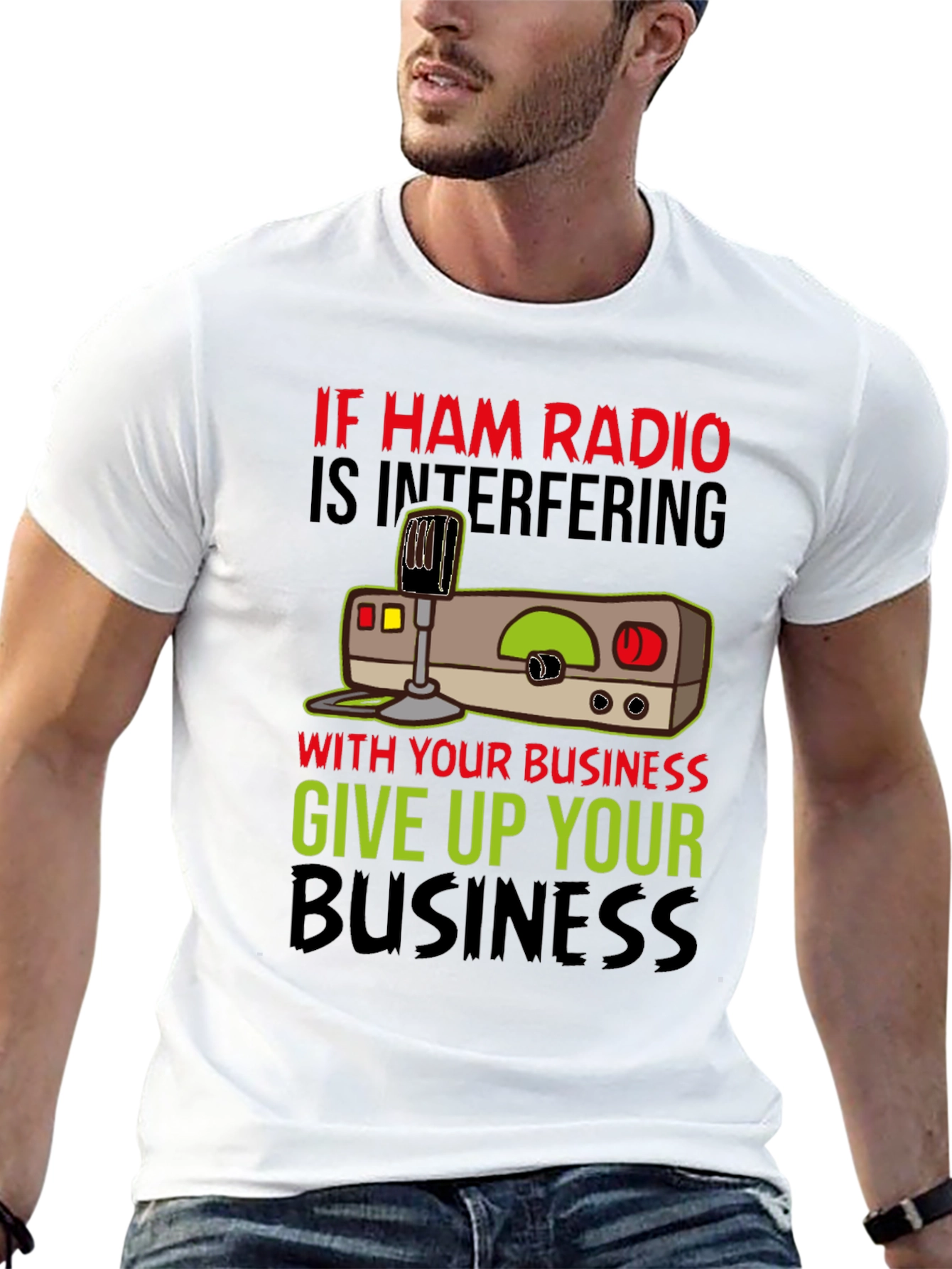 Ham Radio T-Shirt - Give Up Your Business