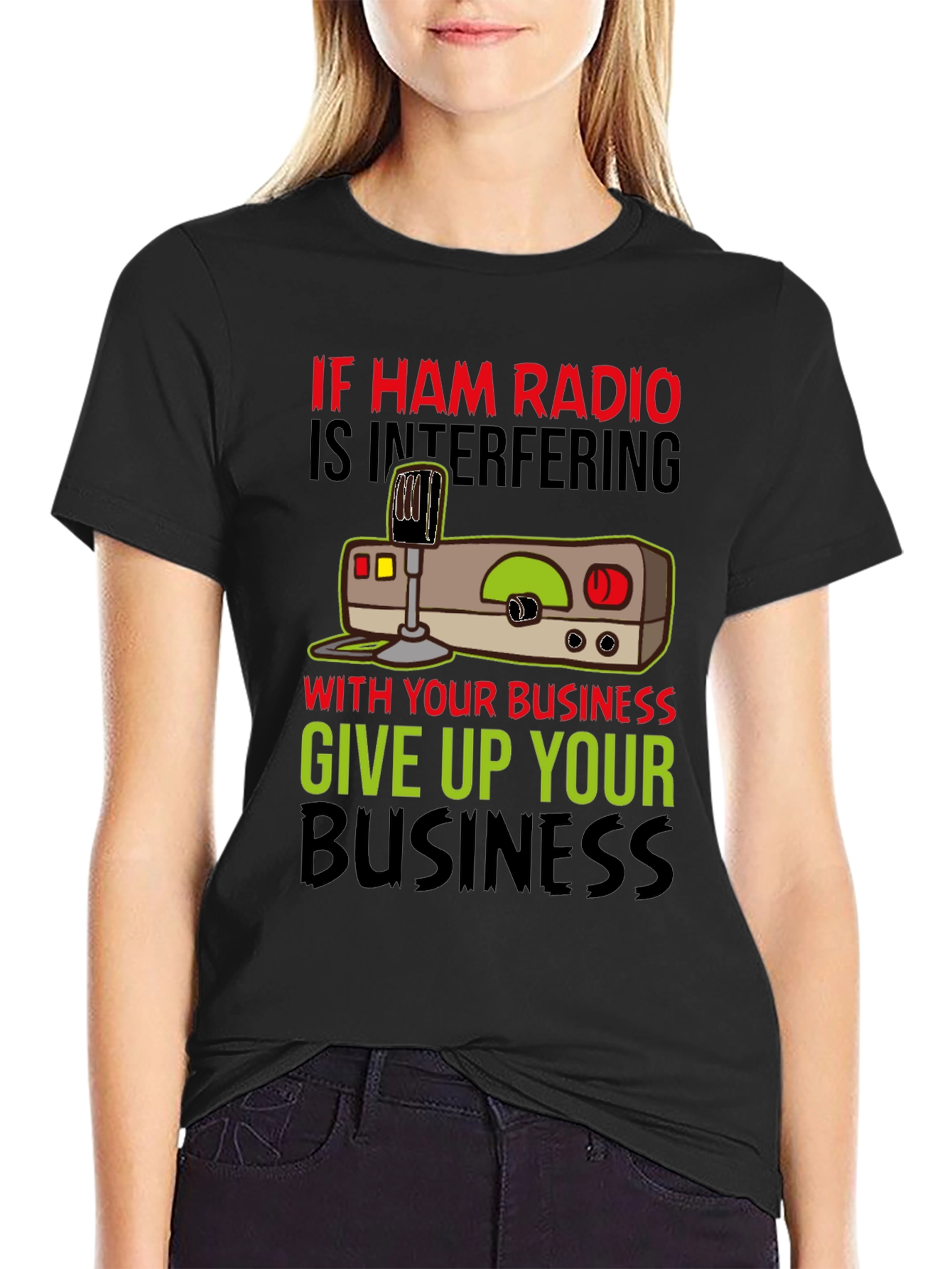 Ham Radio T-Shirt - Give Up Your Business