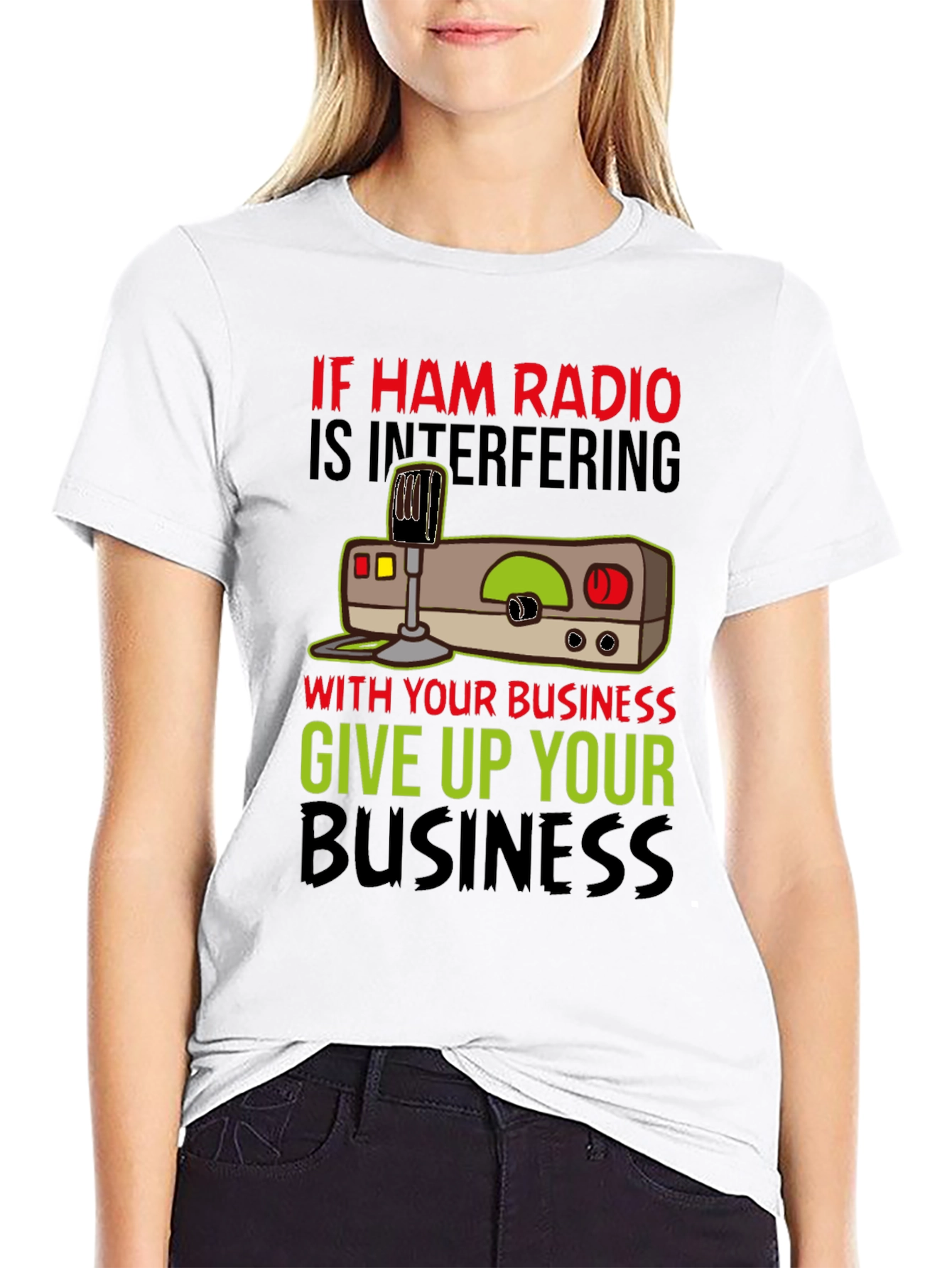 Ham Radio T-Shirt - Give Up Your Business