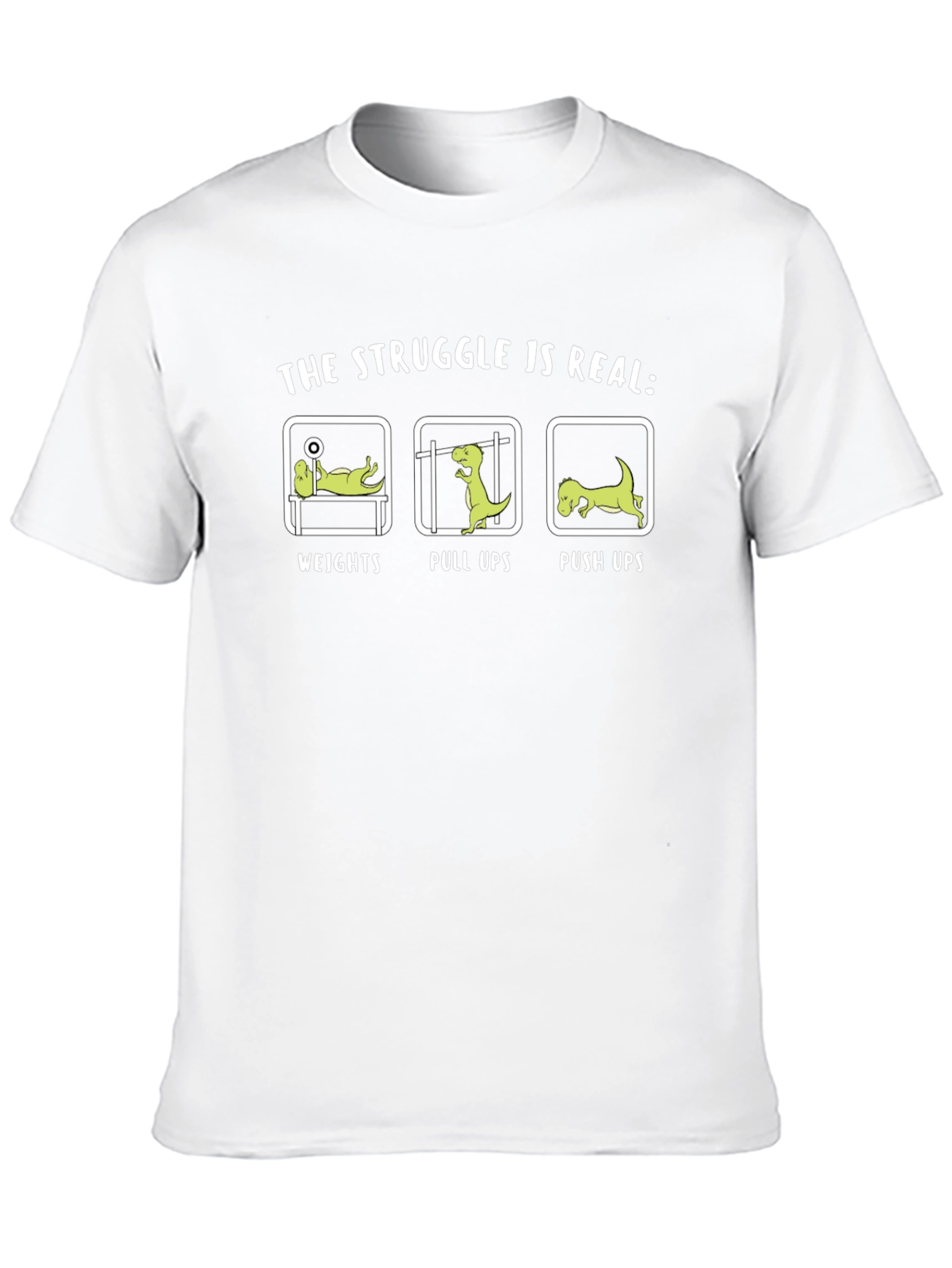 The Struggle is Real T-Rex Workout T-Shirt