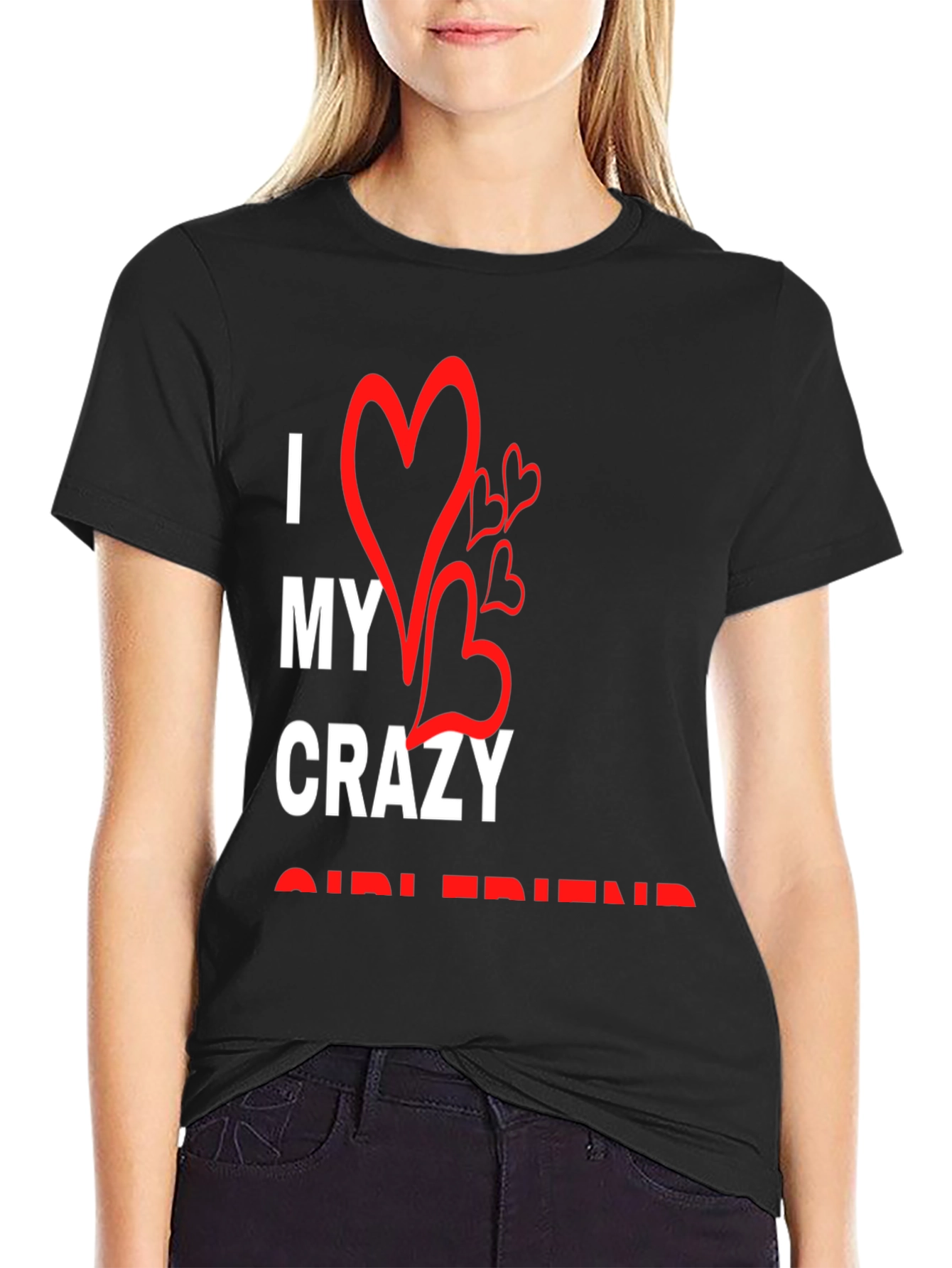 I Love My Crazy Girlfriend T-Shirt Novelty Valentines Gift