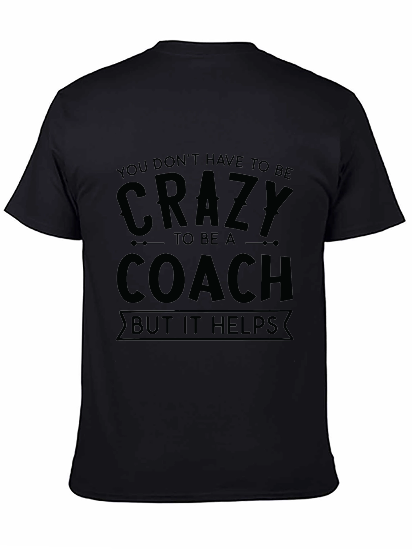 Crazy Coach T-Shirt - Funny Coaching Tee