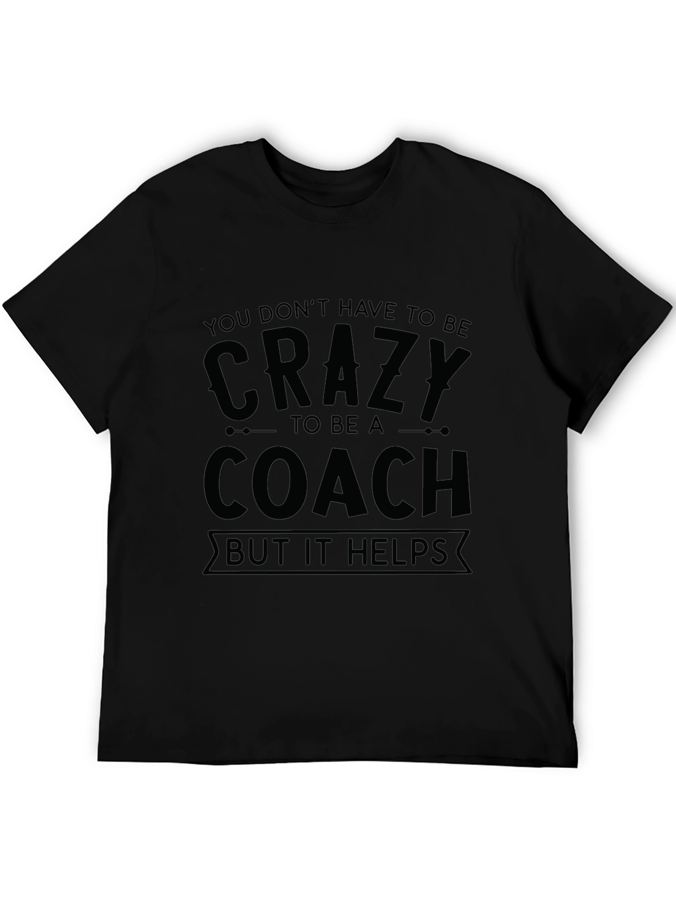 Crazy Coach T-Shirt - Funny Coaching Tee