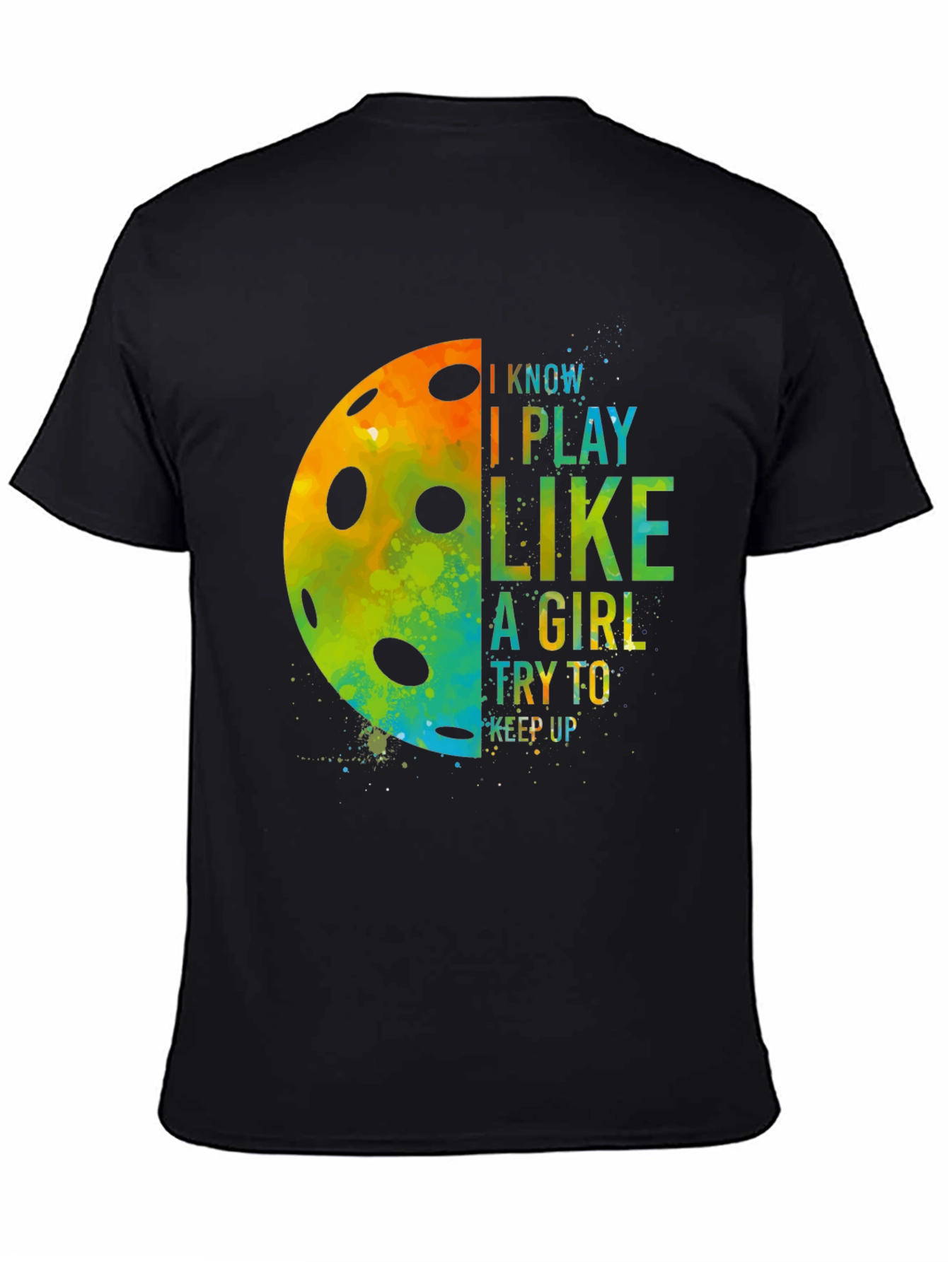 I Play Like A Girl Pickleball T-Shirt
