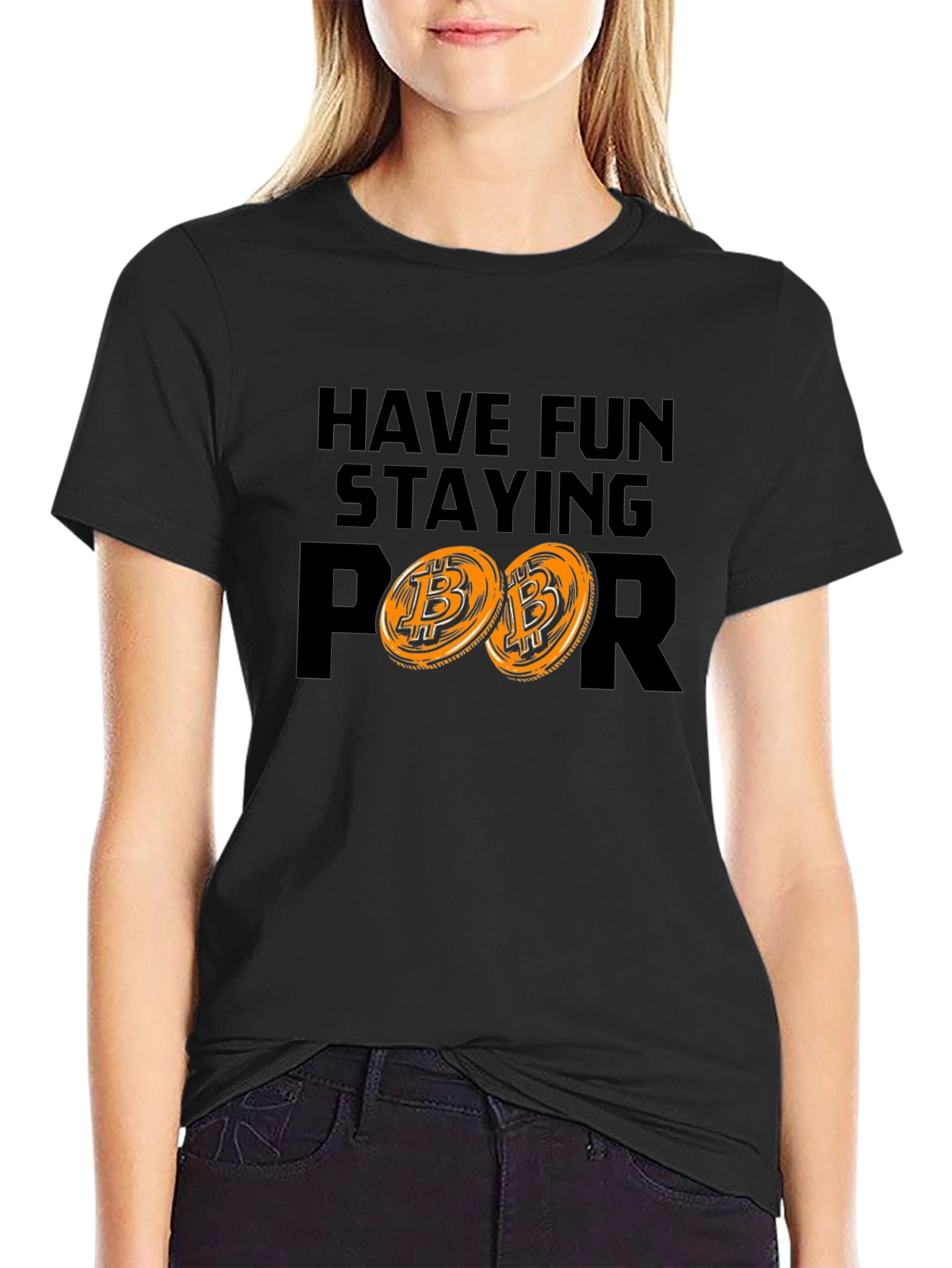 Have Fun Staying Poor Bitcoin Crypto Tee