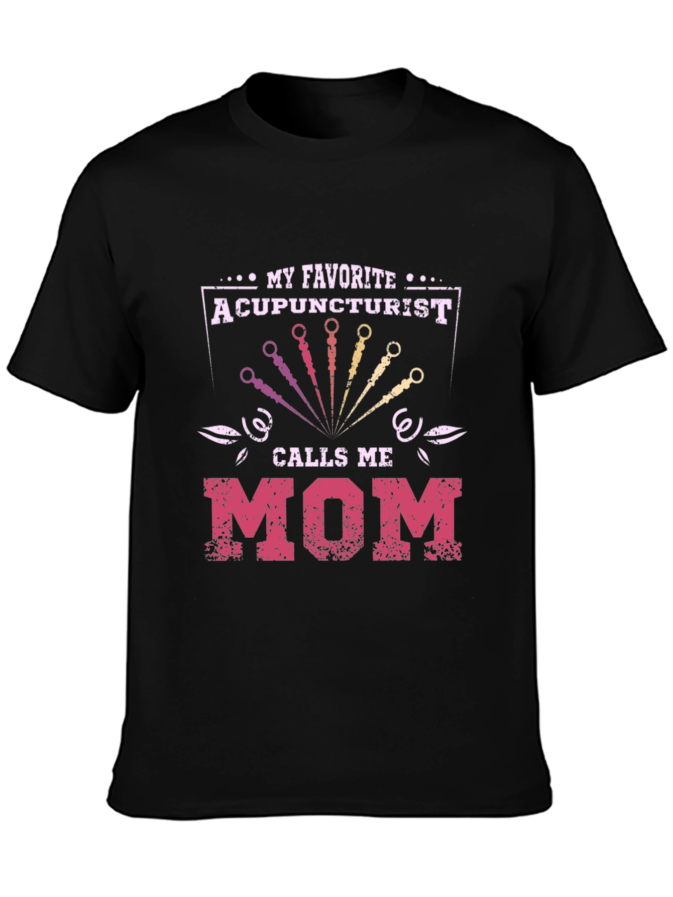Acupuncturist Mom Graphic T-Shirt