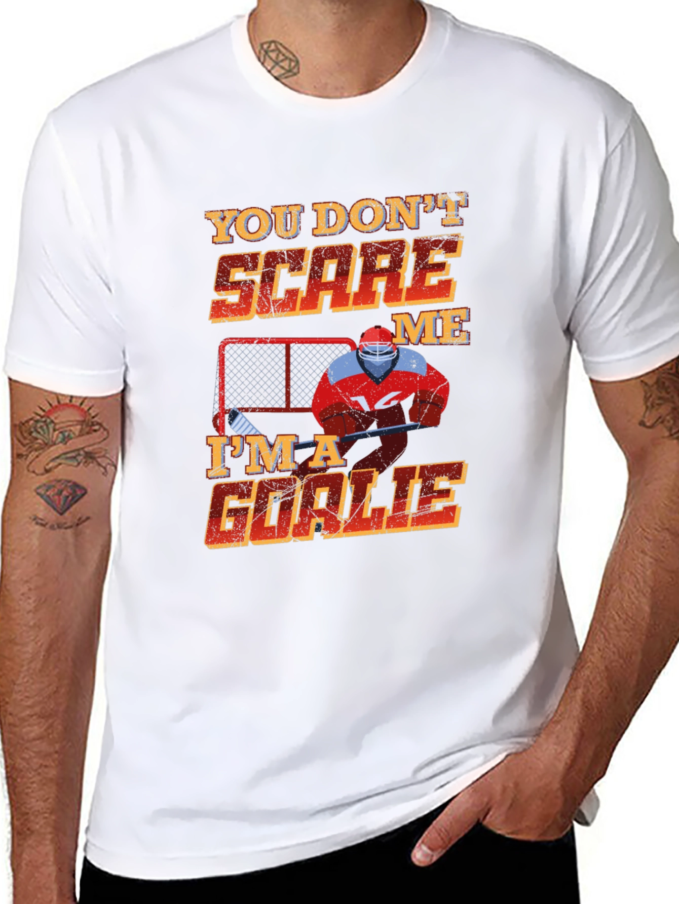 You Dont Scare Me Im A Goalie T-Shirt