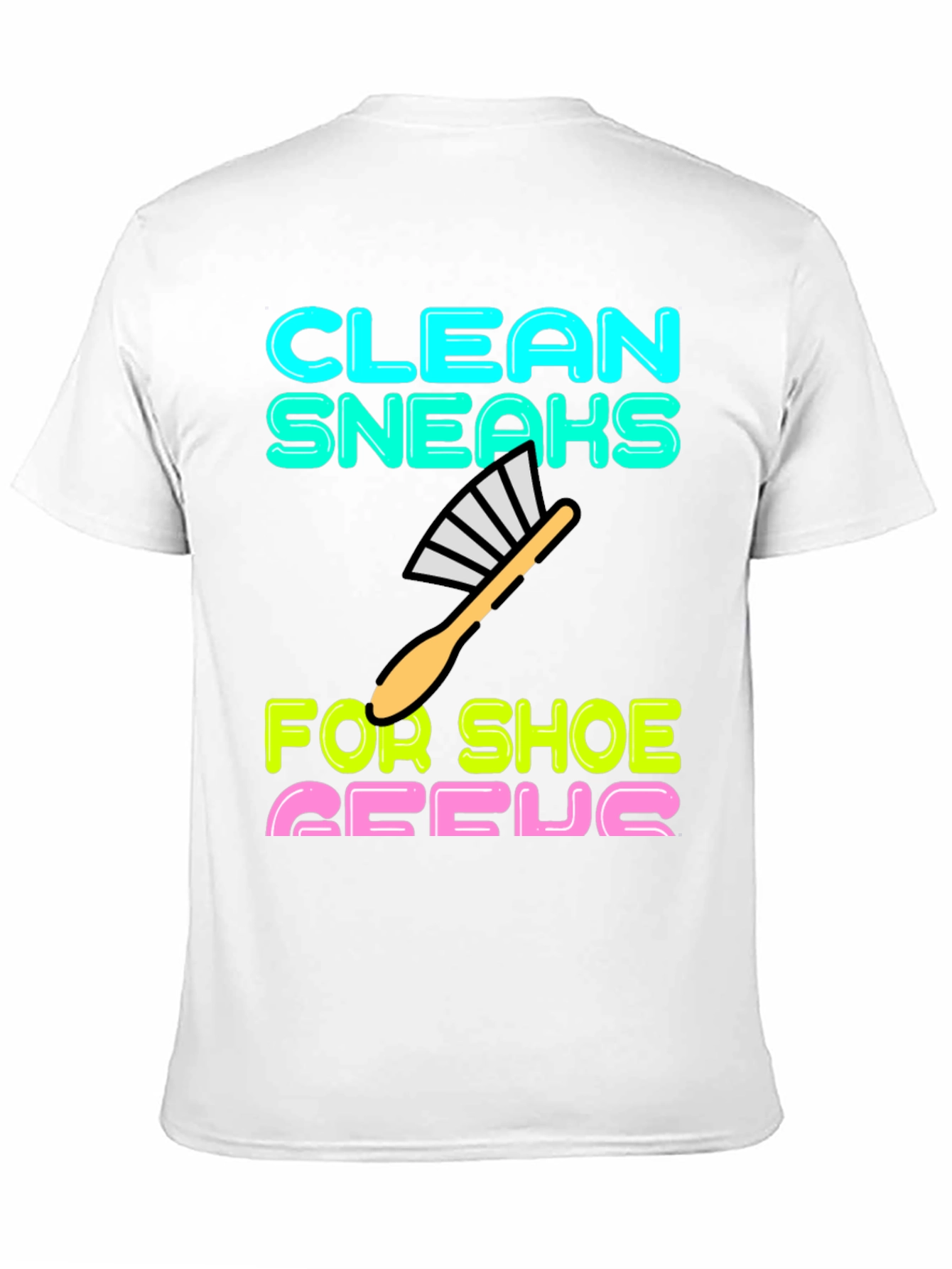 Clean Sneaks T-Shirt - Shoe Geek