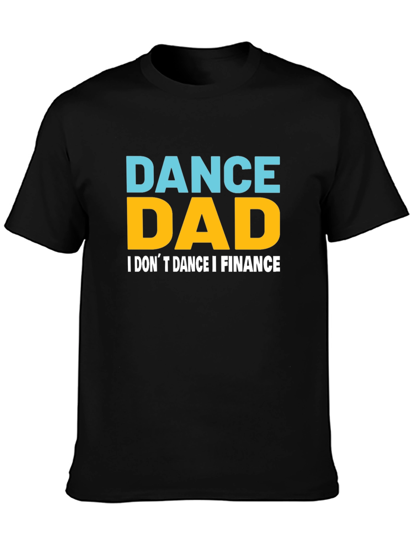 Dance Dad Finance Graphic T-Shirt