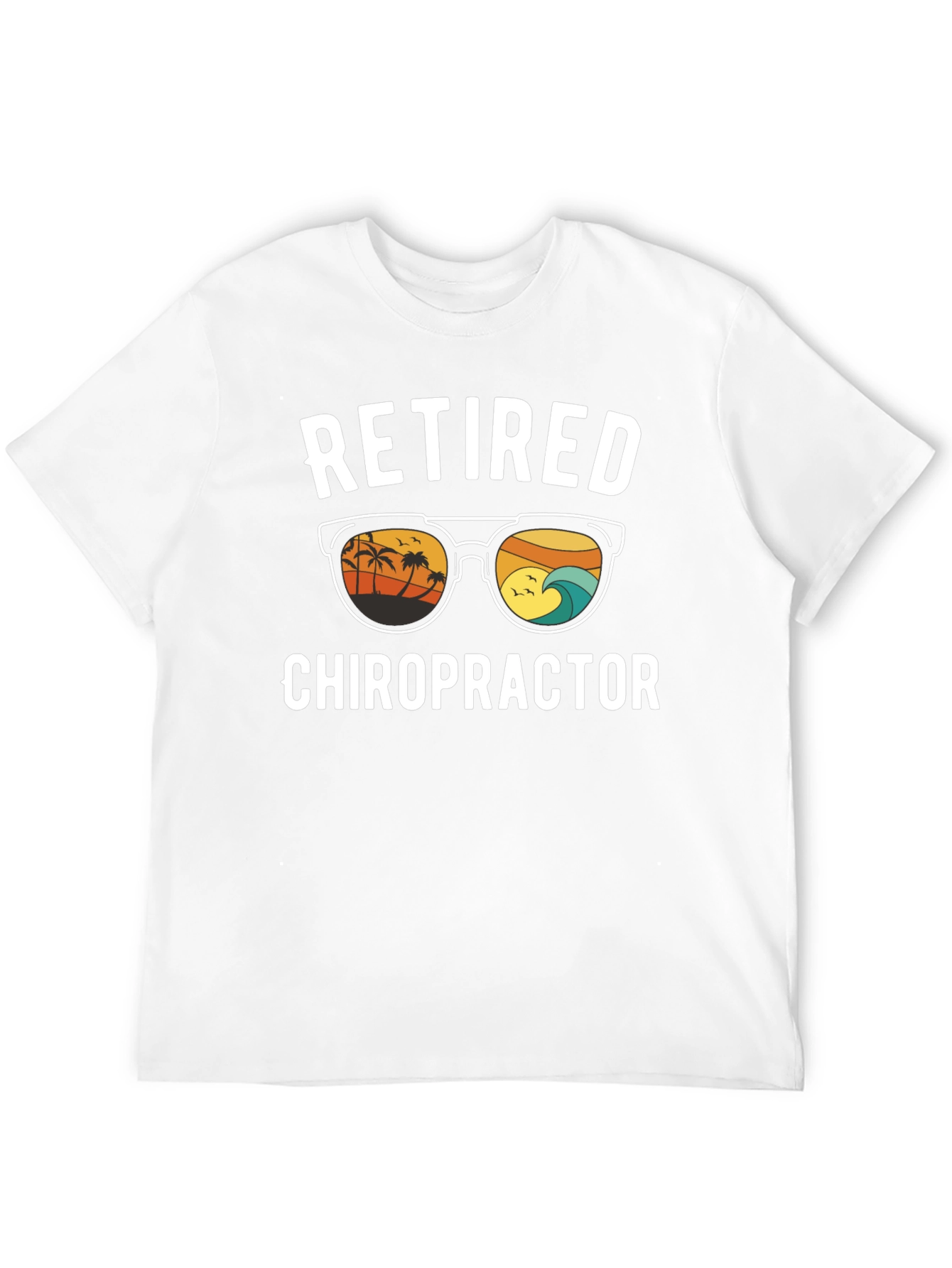 Retired Chiropractor T-Shirt - Beach Design