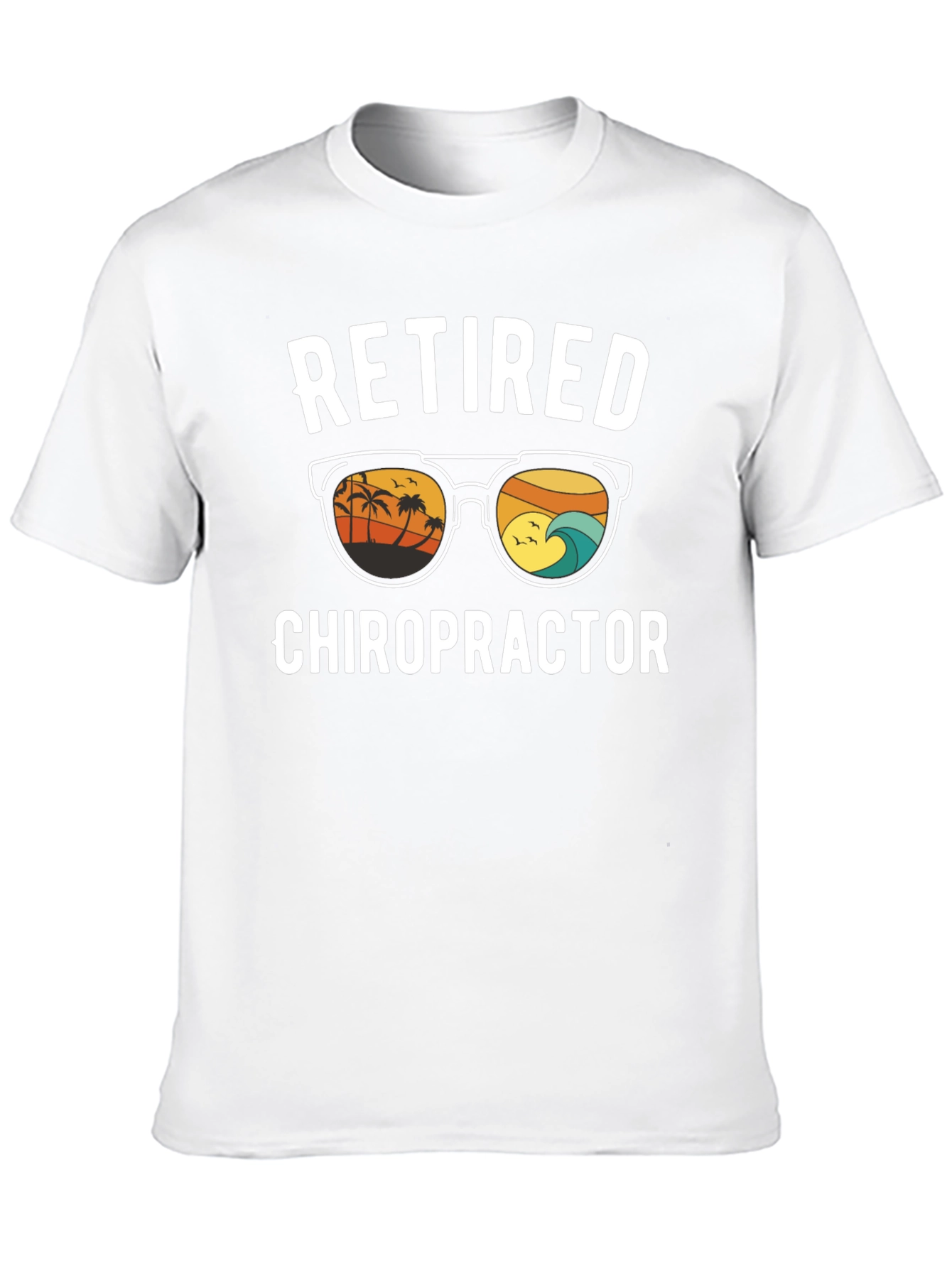 Retired Chiropractor T-Shirt - Beach Design