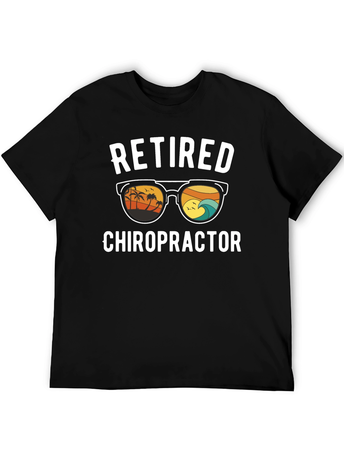 Retired Chiropractor T-Shirt - Beach Design