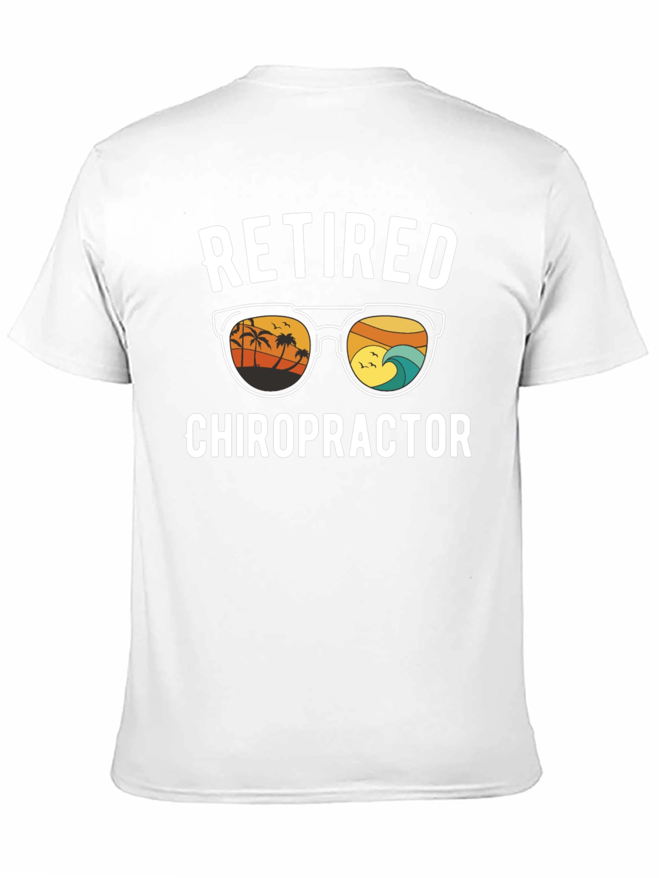Retired Chiropractor T-Shirt - Beach Design