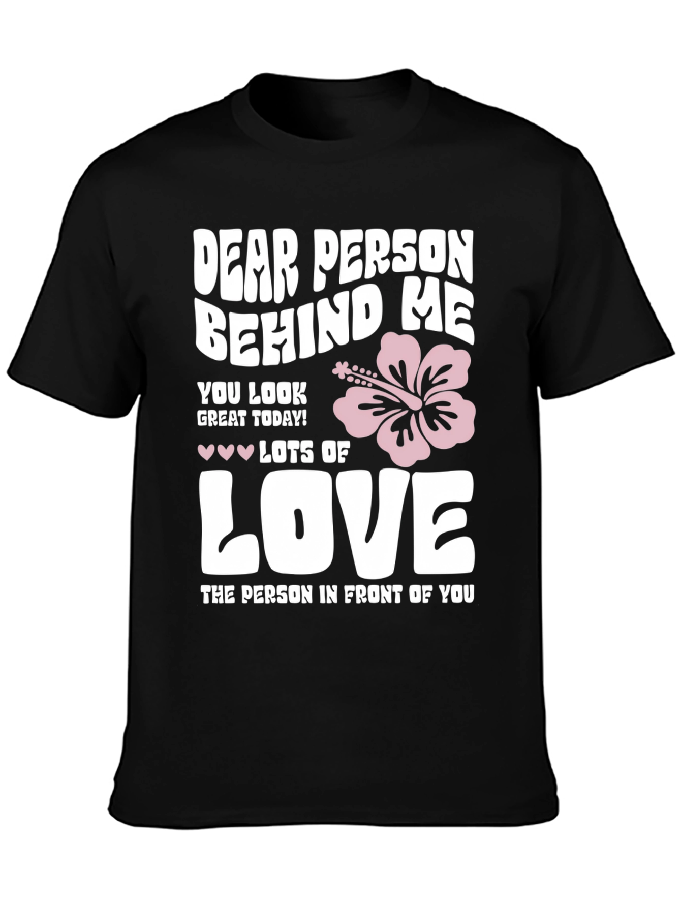 Dear Person Behind Me T-Shirt - Black