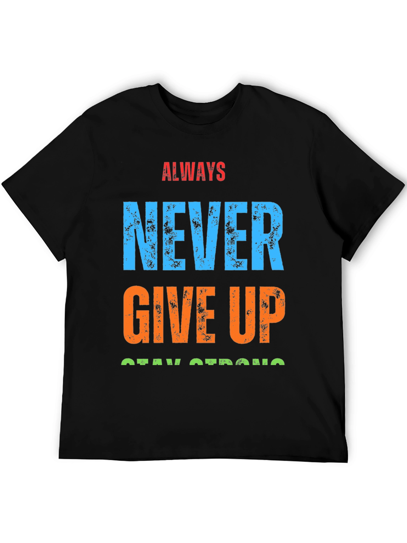 Motivational Graphic T-Shirt - Never Give Up