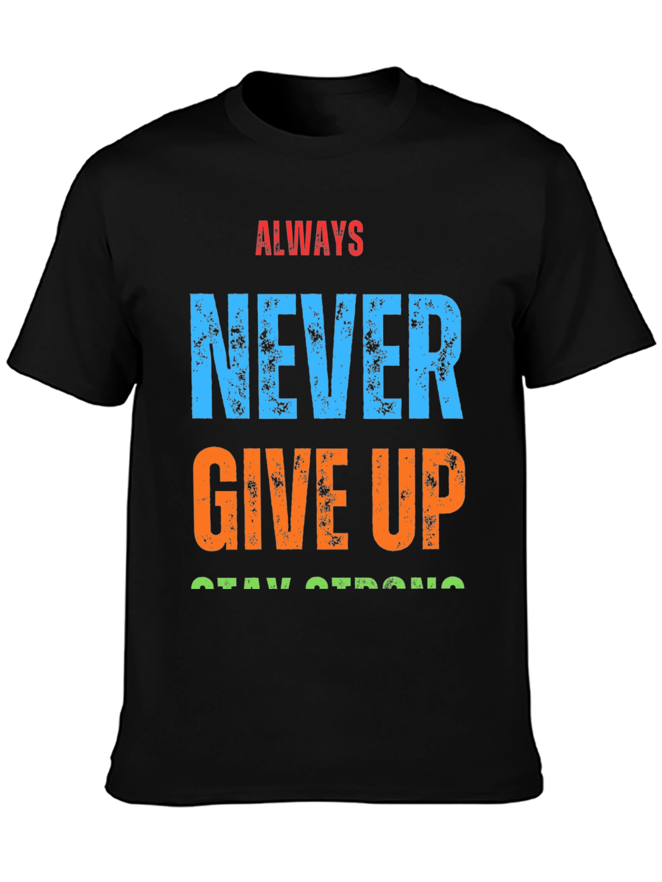 Motivational Graphic T-Shirt - Never Give Up