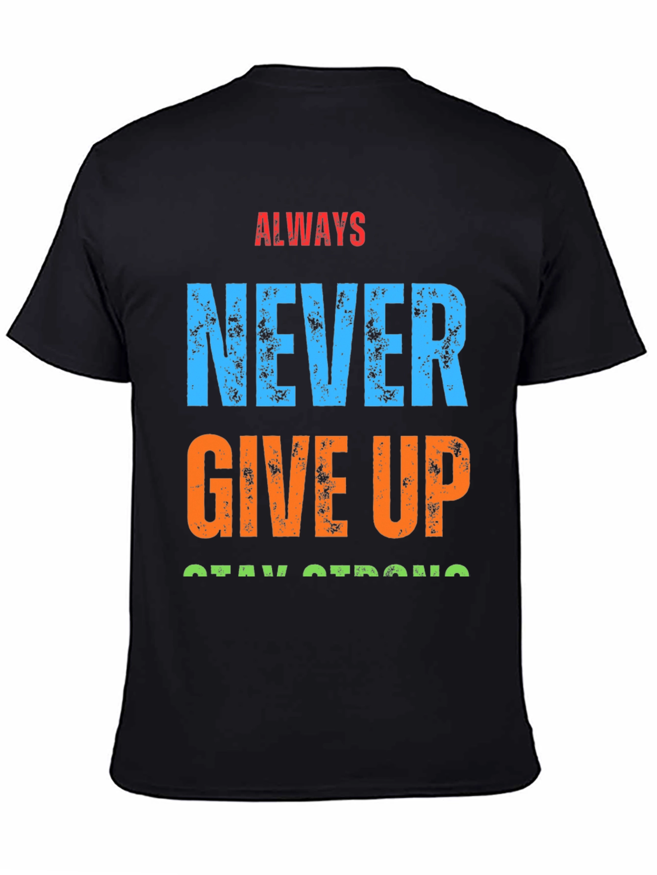 Motivational Graphic T-Shirt - Never Give Up