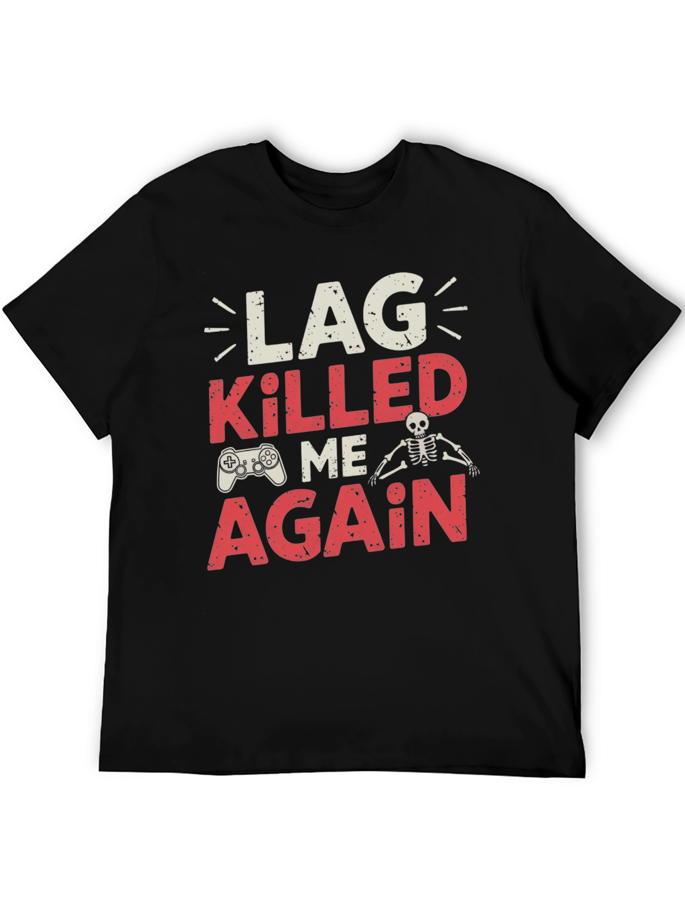 Lag Killed Me Again Gaming T-Shirt