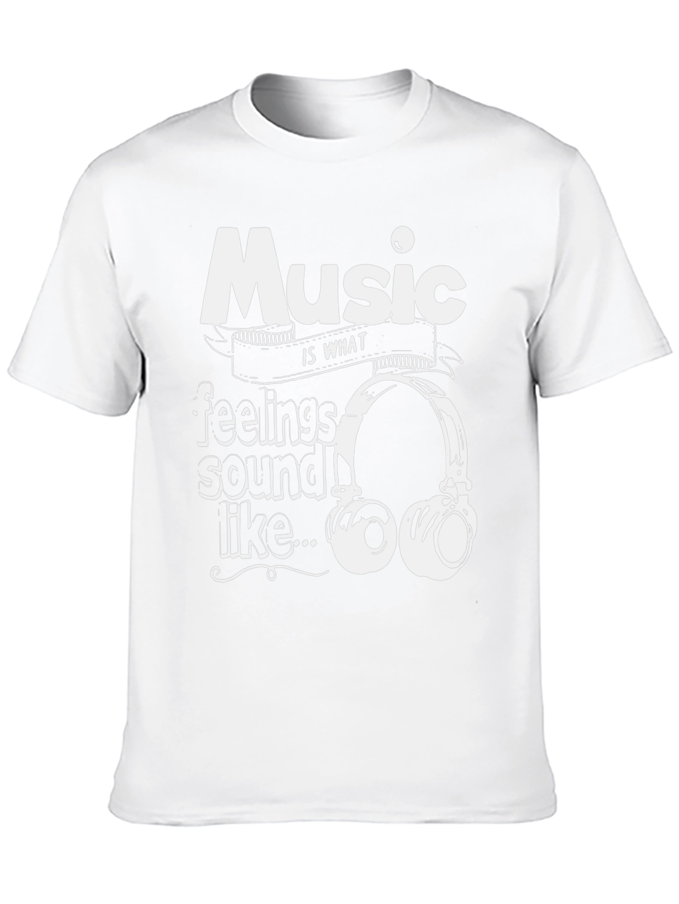 Music is What Feelings Sound Like T-Shirt