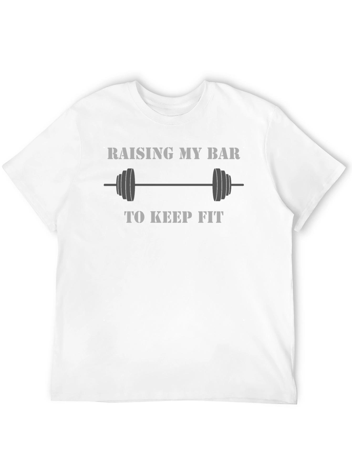 Raising My Bar T-Shirt - Fitness Motivation