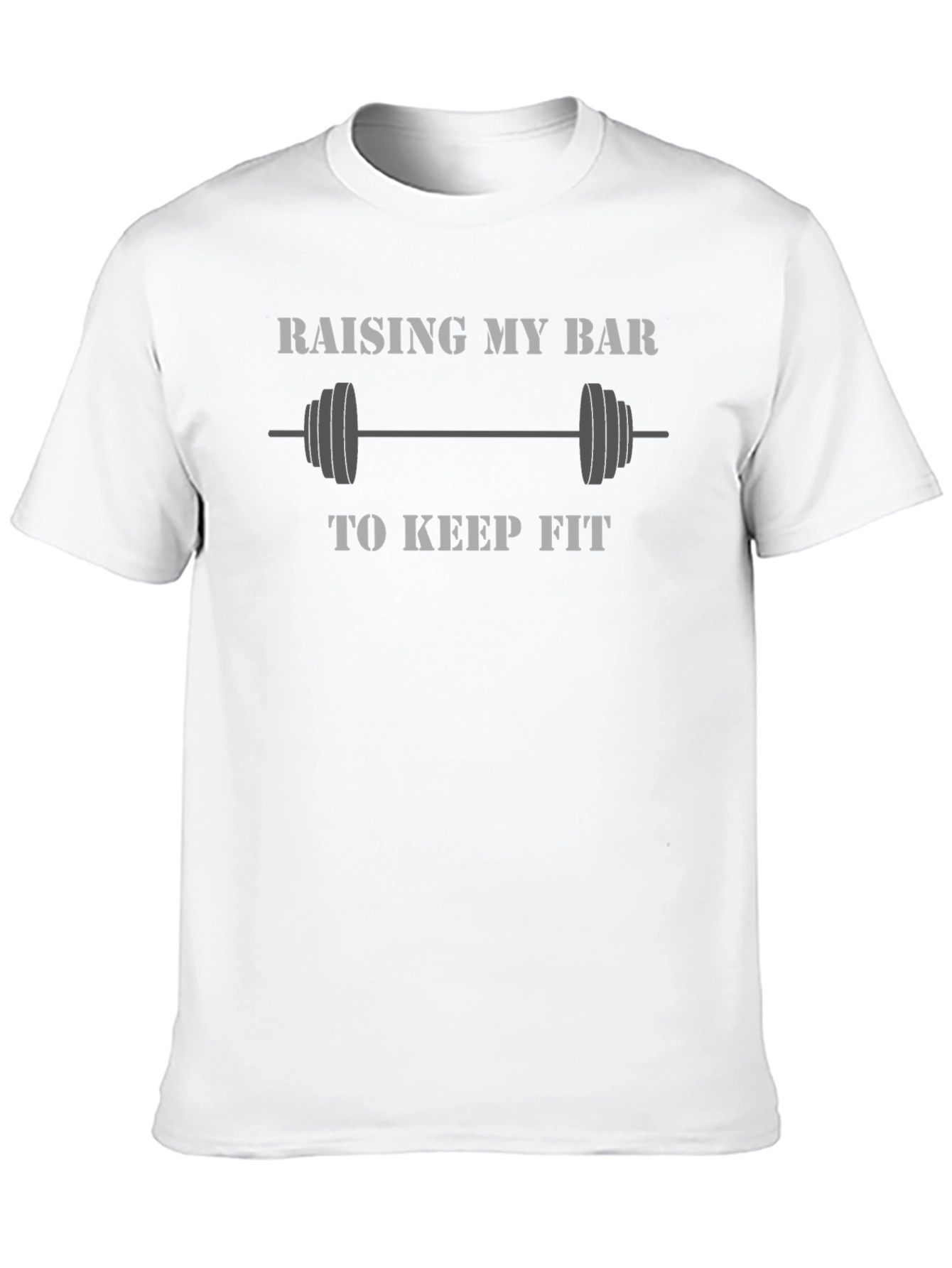 Raising My Bar T-Shirt - Fitness Motivation
